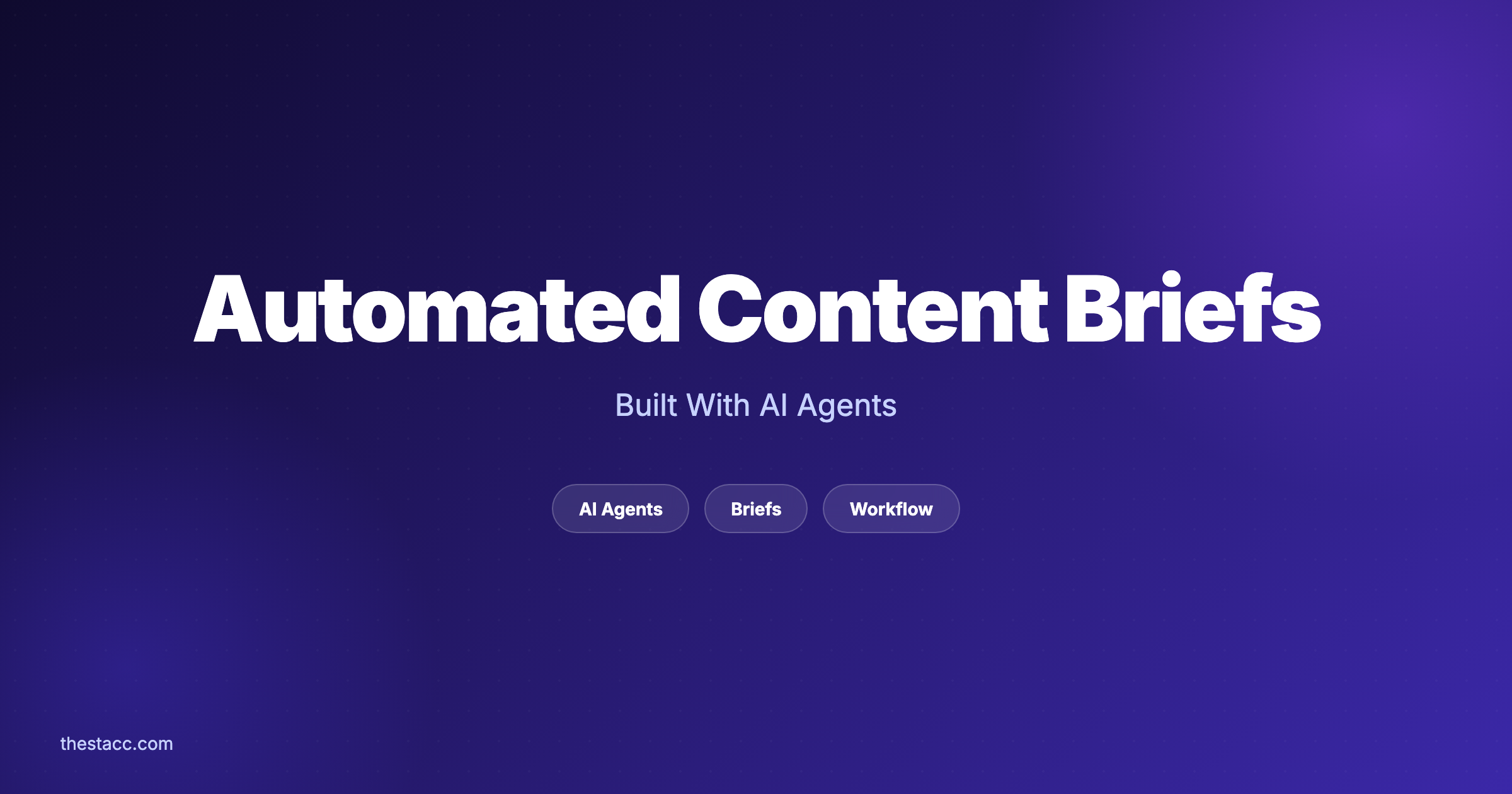 How to Build Automated Content Briefs with AI Agents