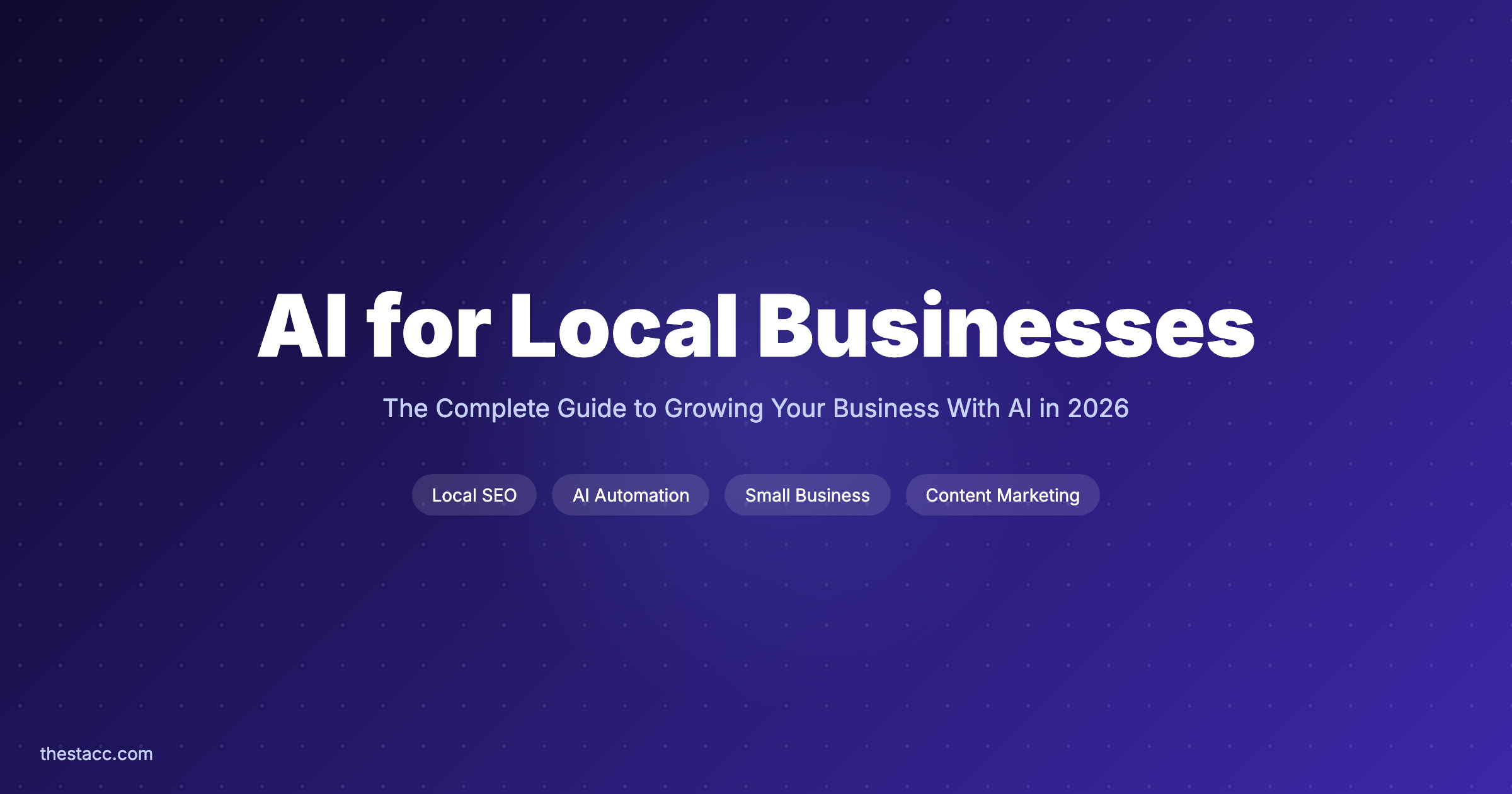 AI for Local Businesses: The Complete Guide (2026)