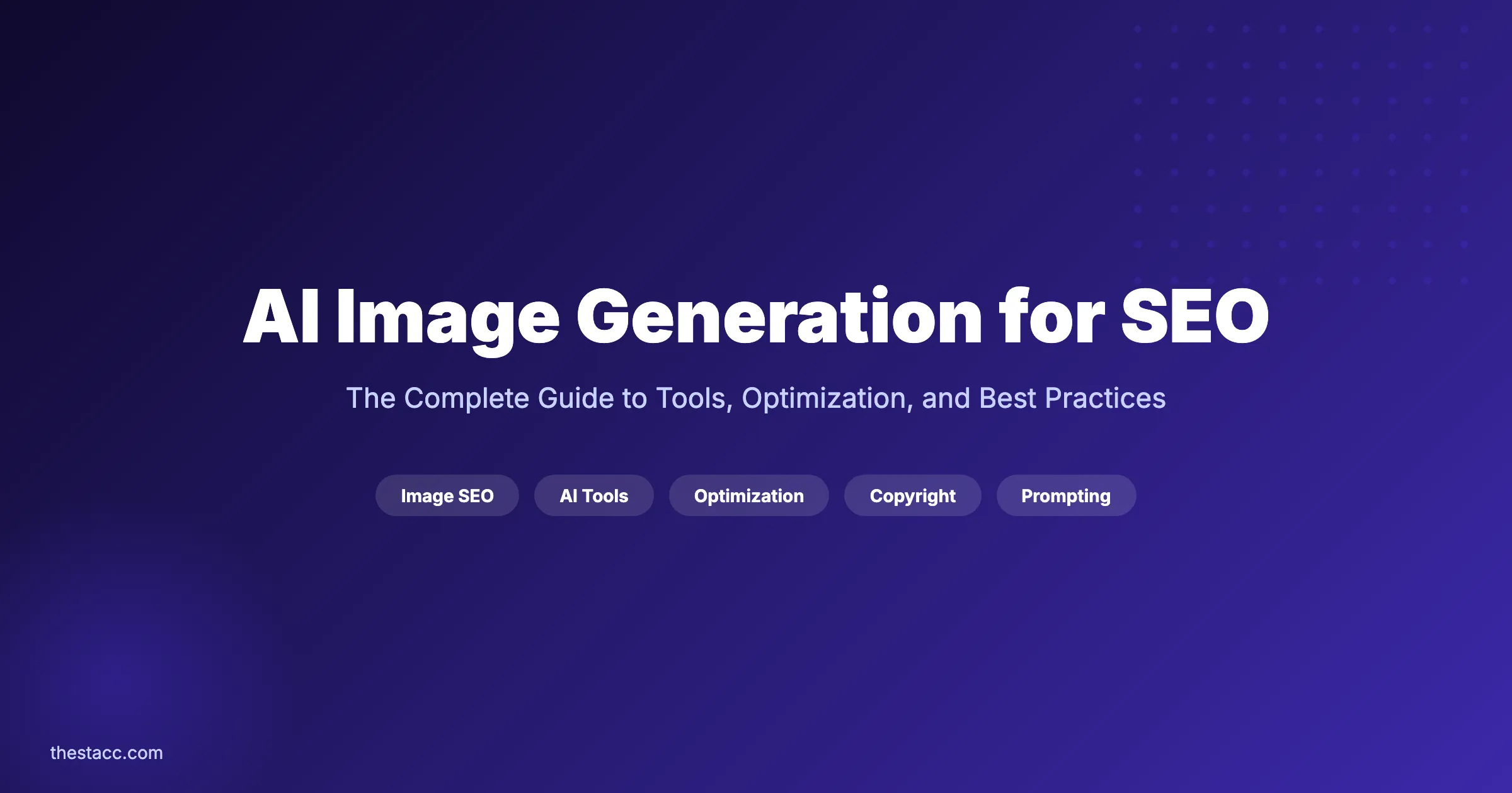 AI Image Generation for SEO: The Complete Guide