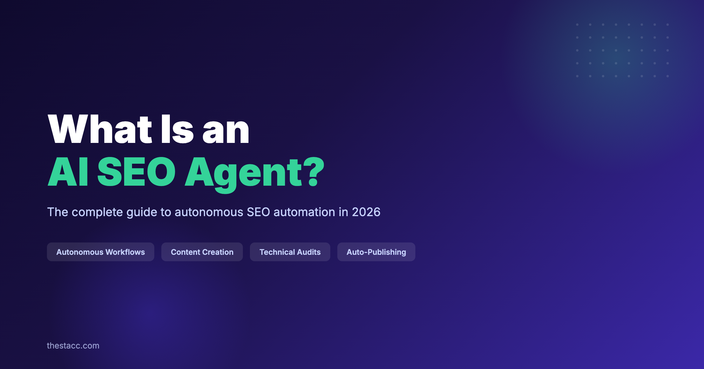 What Is an AI SEO Agent? Complete Guide (2026)