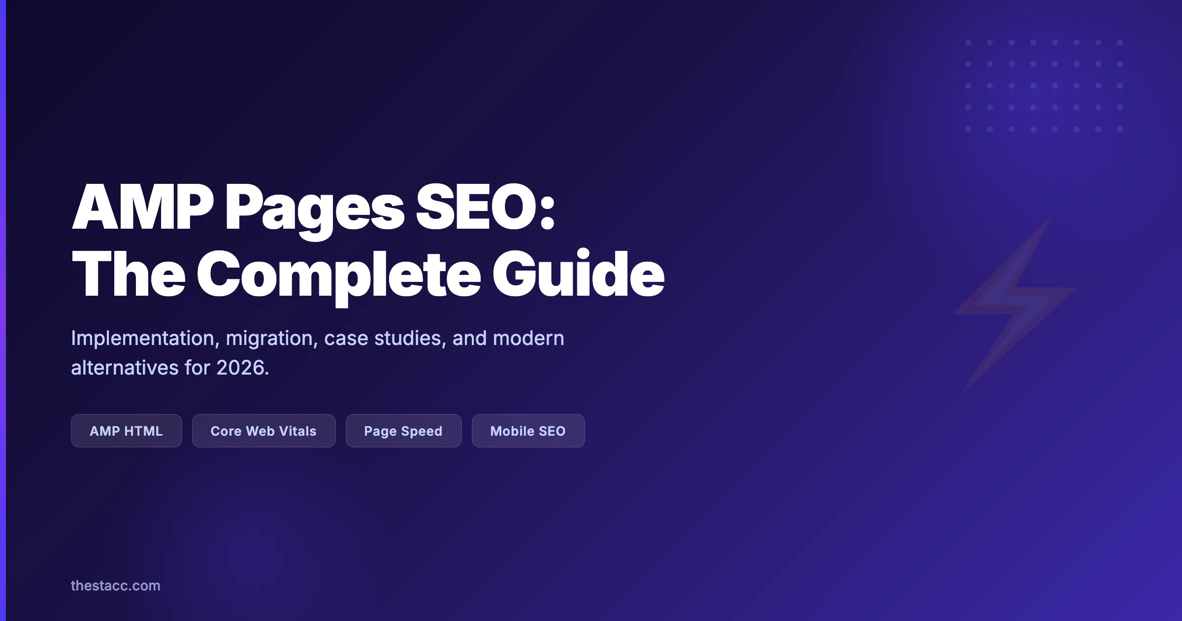 AMP Pages SEO: The Complete Guide (2026)