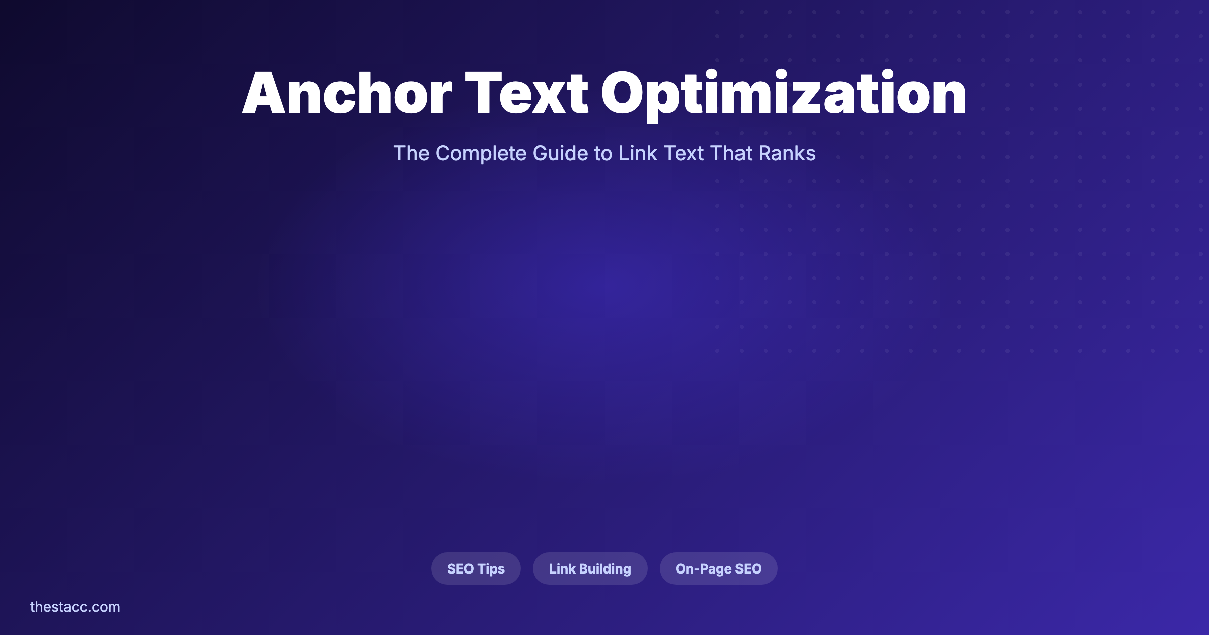 Anchor Text Optimization: The Complete Guide (2026)
