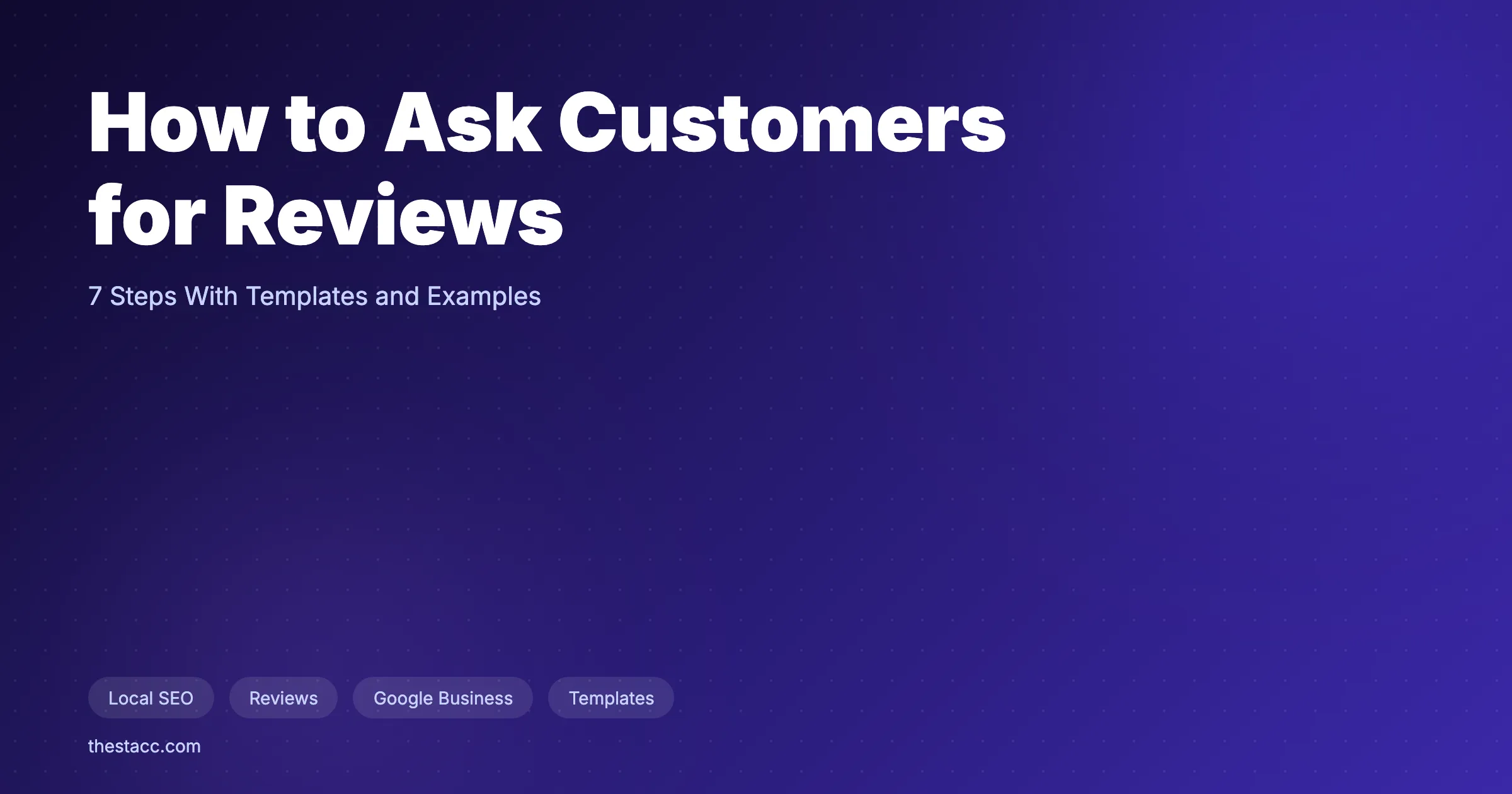 How to Ask Customers for Reviews: 7-Step Guide