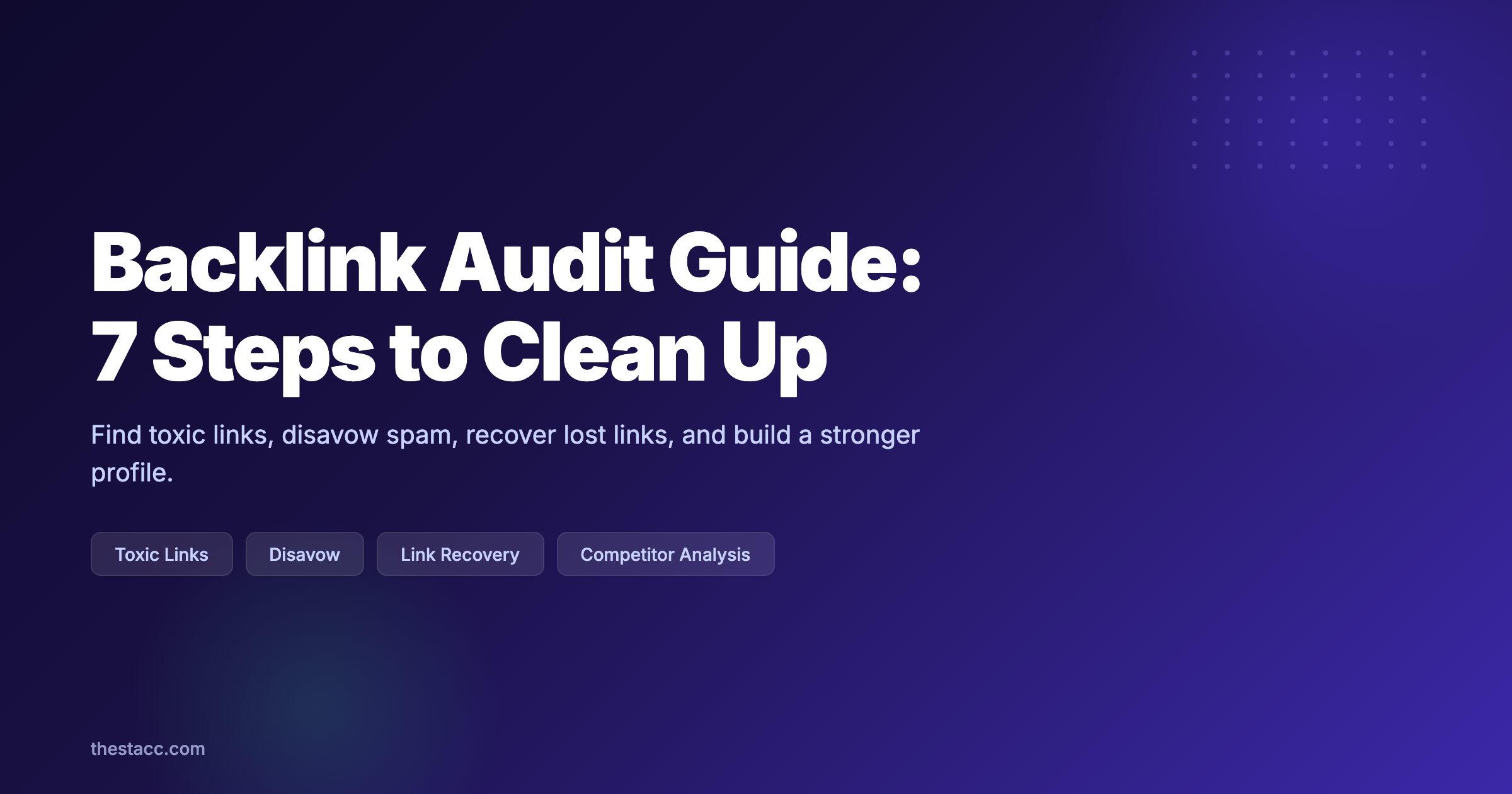 Backlink Audit Guide: 7 Steps to Clean Up (2026)