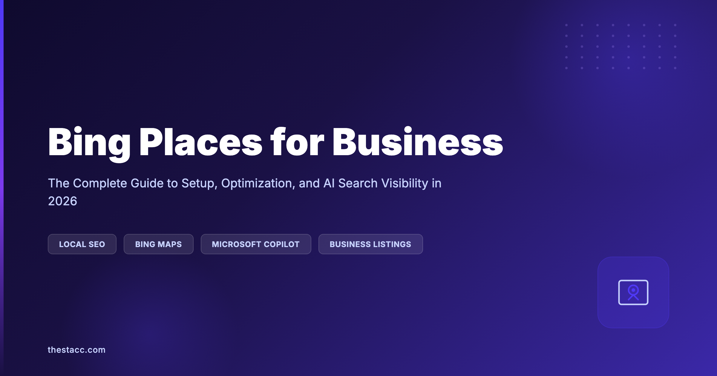 Bing Places for Business: The Complete Guide (2026)
