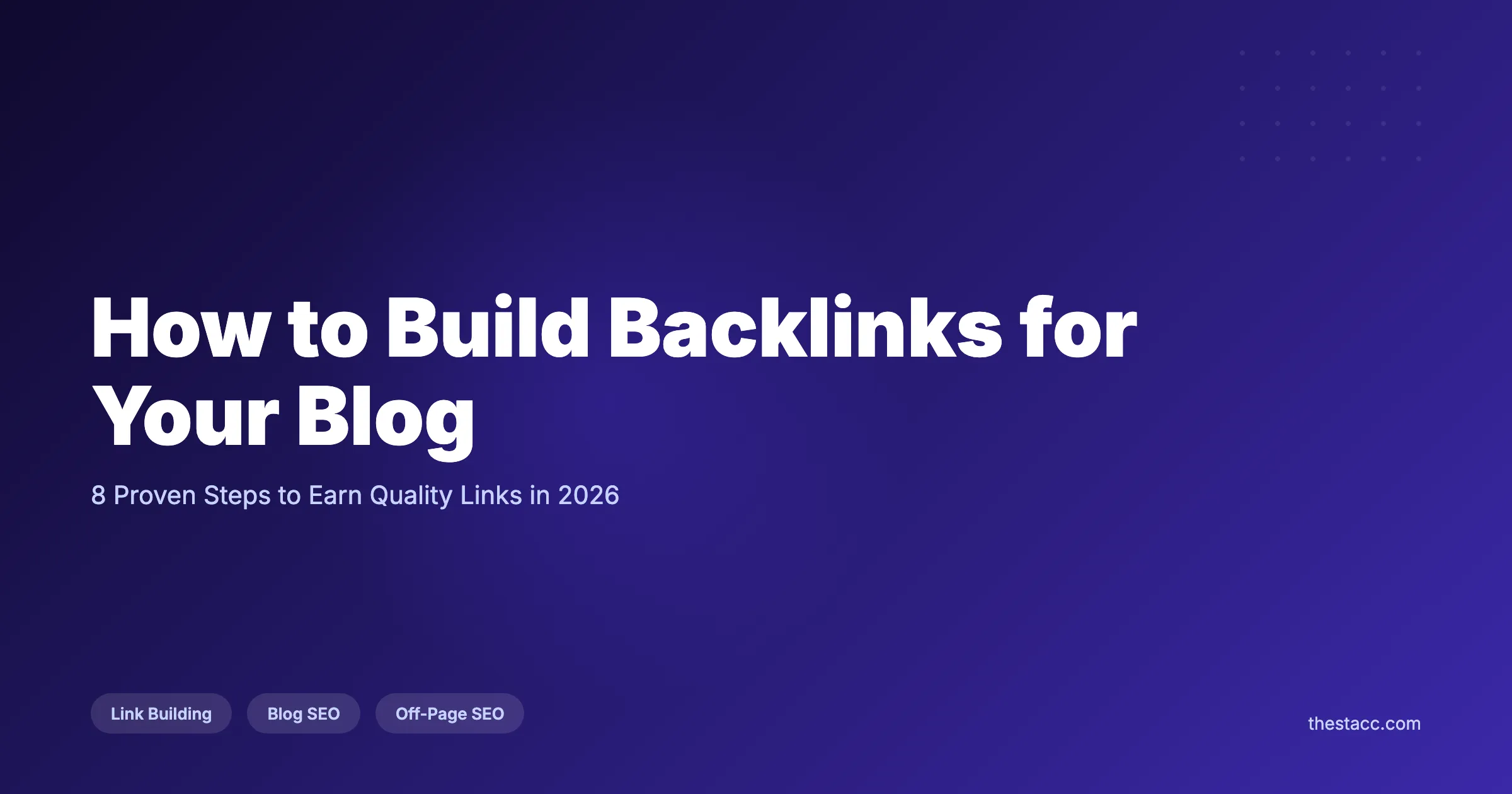 How to Build Backlinks for Your Blog in 8 Steps