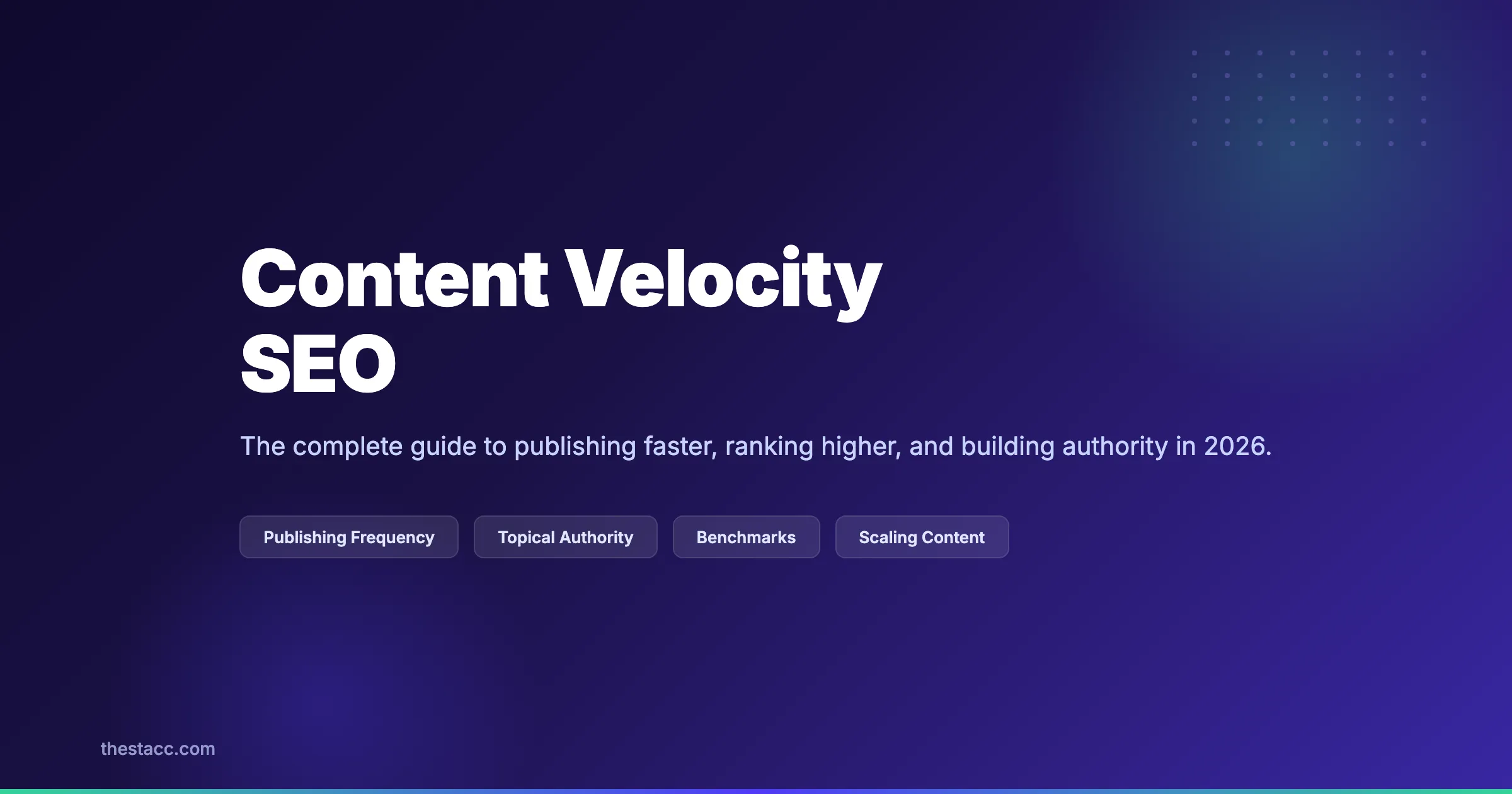 Content Velocity SEO: The Complete Guide (2026)