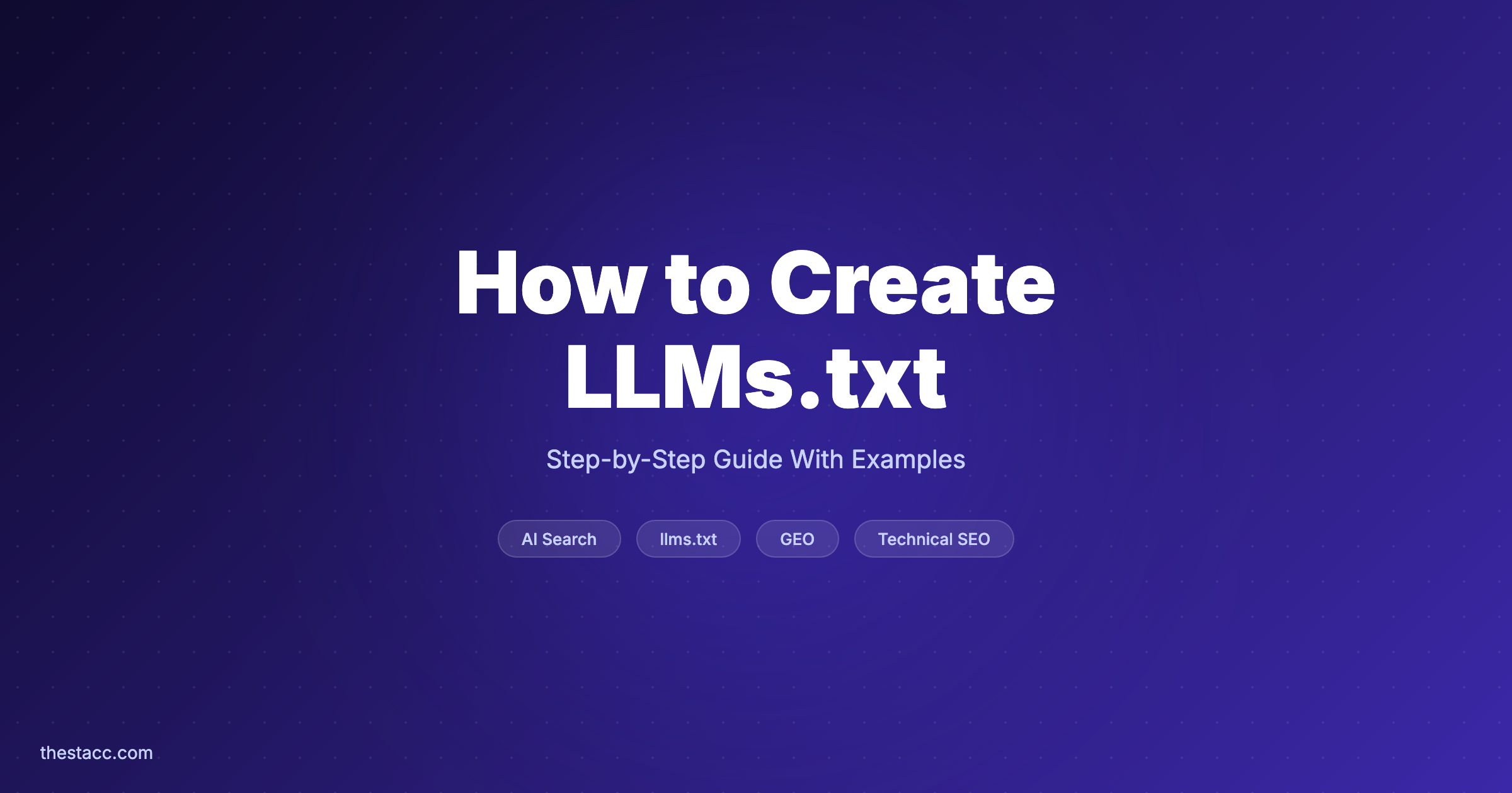 How to Create LLMs.txt: Step-by-Step Guide