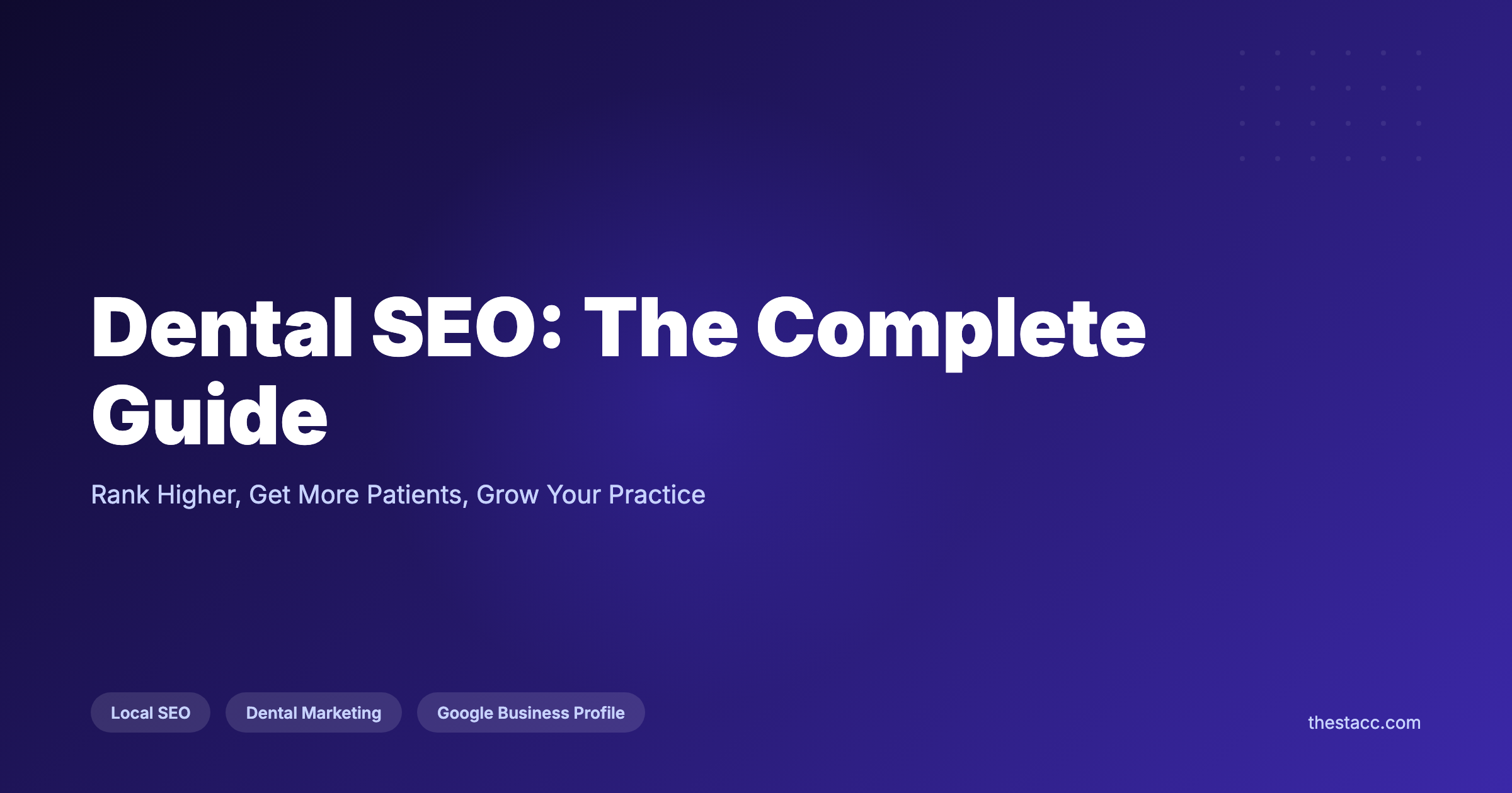 Dental SEO: The Complete Guide for 2026