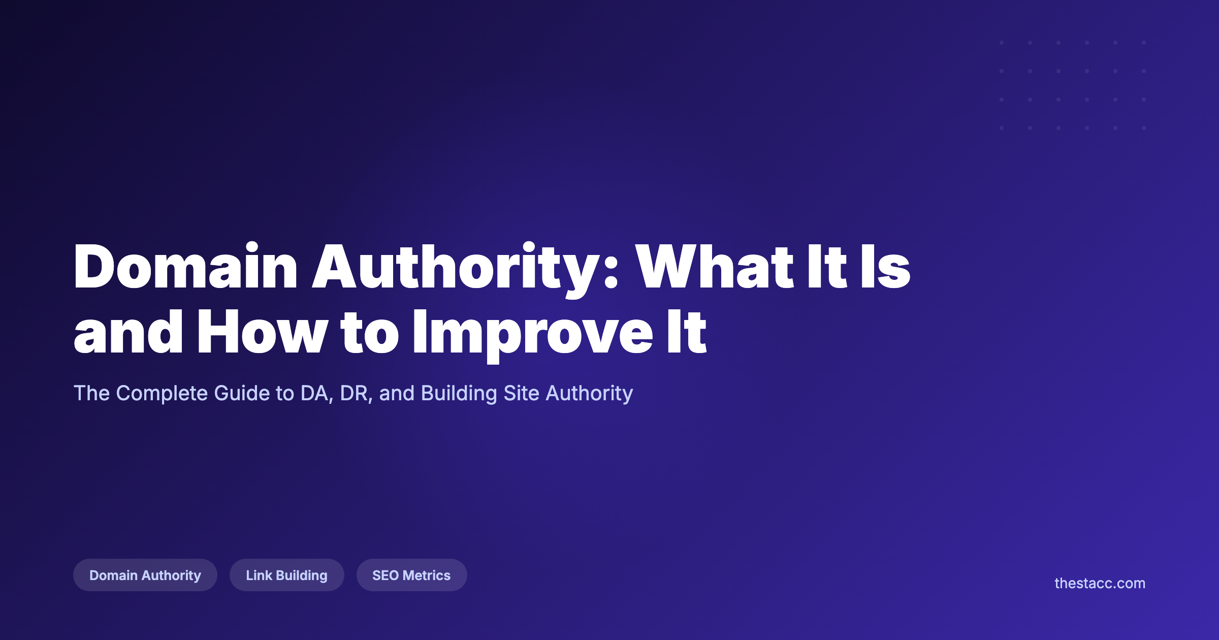 Domain Authority: What It Is and How to Improve It