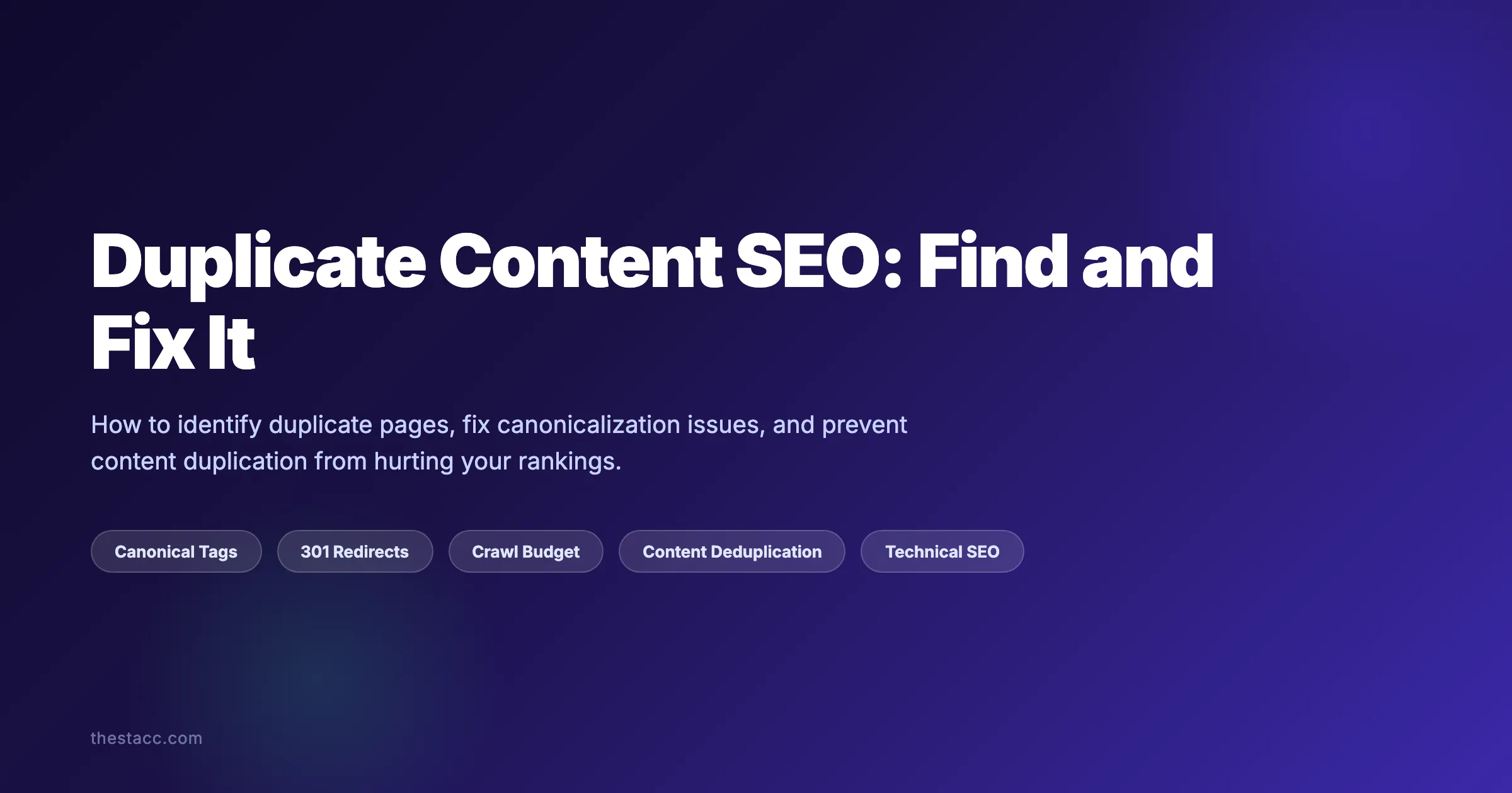 Duplicate Content SEO: Find and Fix It (2026)