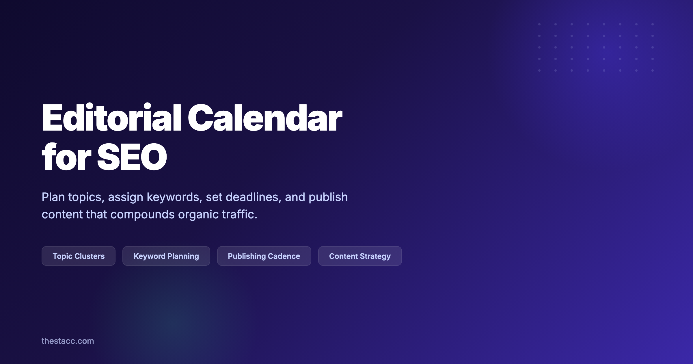 Editorial Calendar for SEO: The Complete Guide