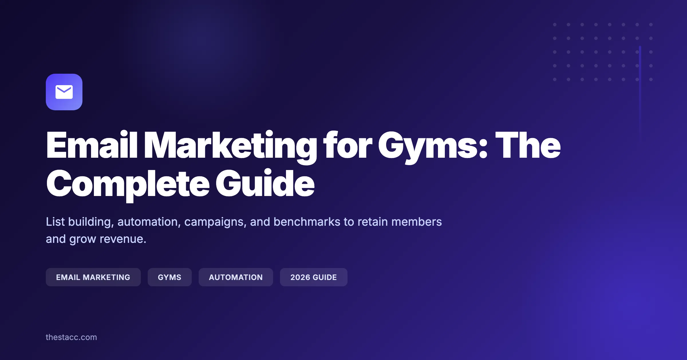 Email Marketing for Gyms: The Complete Guide (2026)