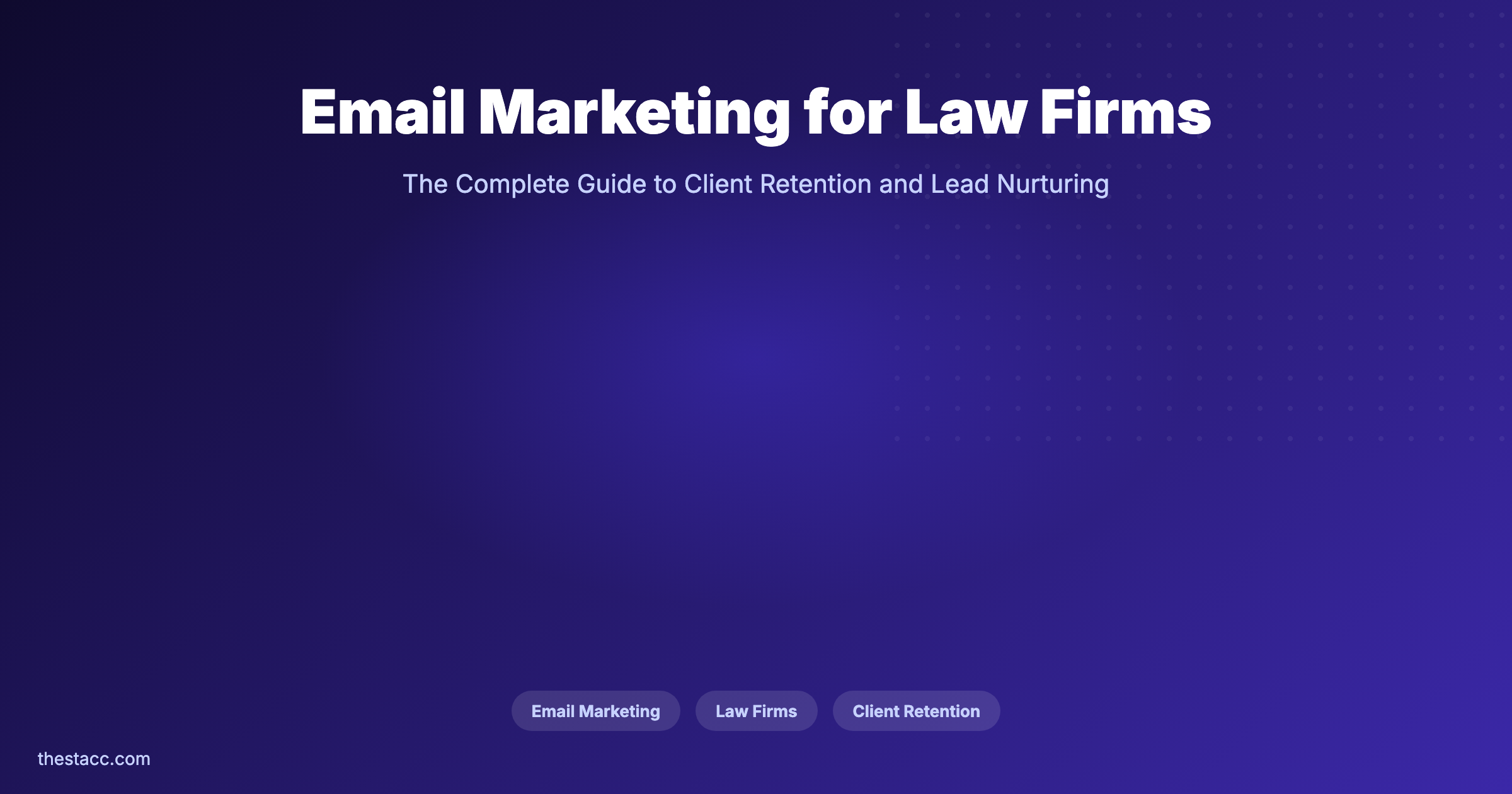 Email Marketing for Law Firms: The Guide (2026)