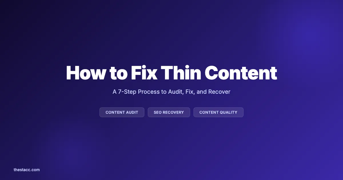 How to Fix Thin Content on Your Site (2026)