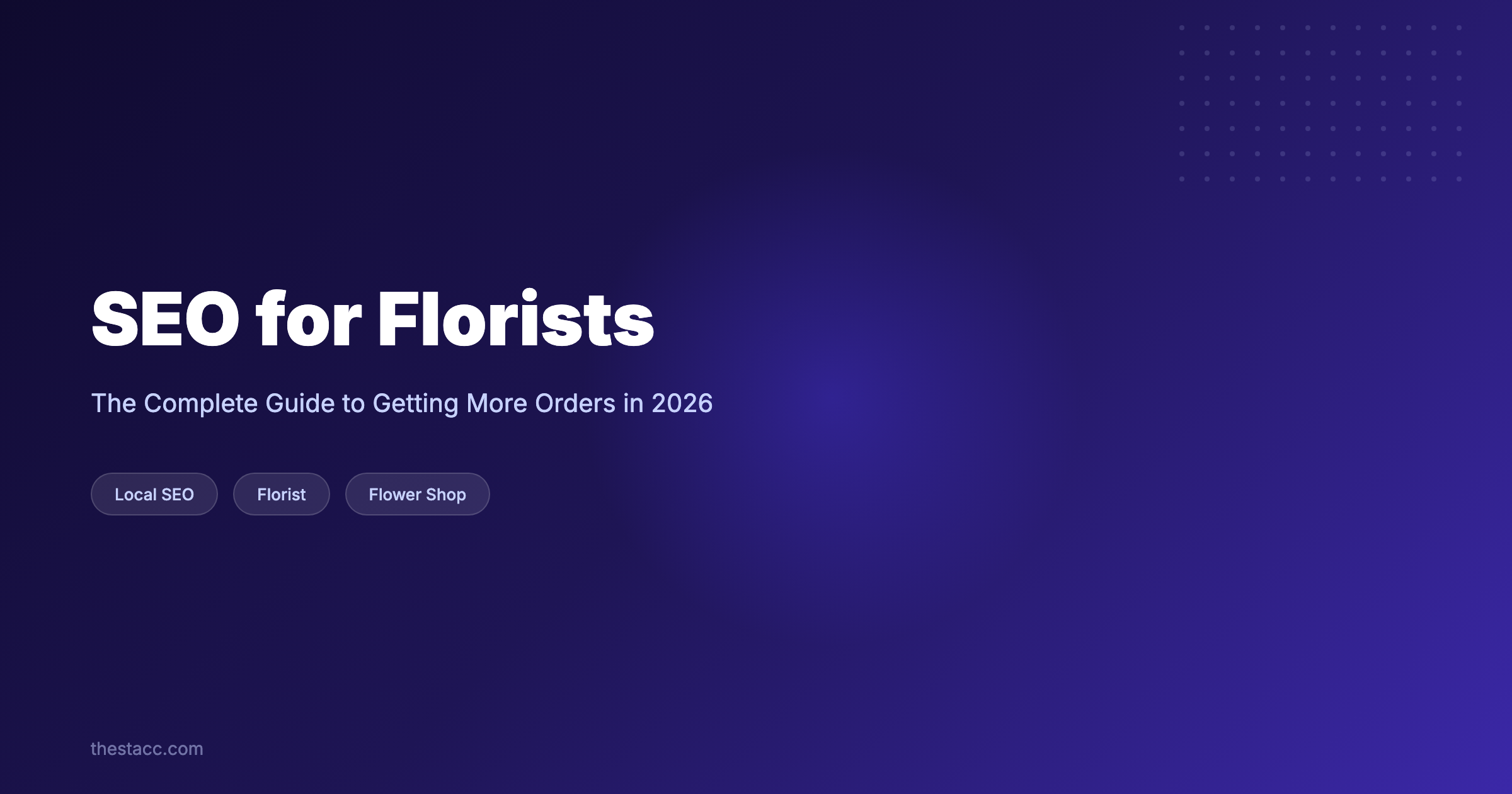 SEO for Florists: The Complete Guide (2026)