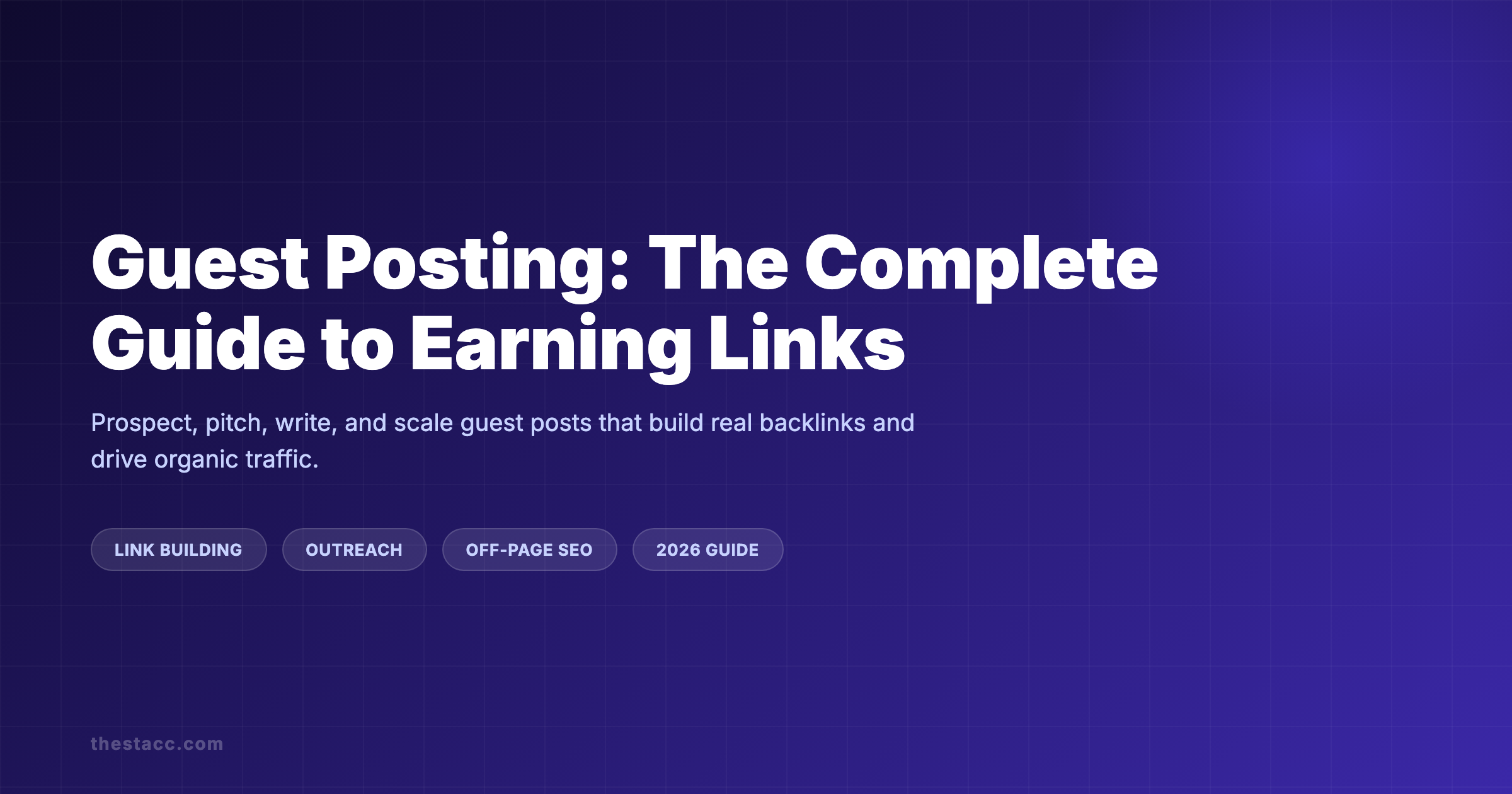 Guest Posting: The Complete Guide to Earning Links