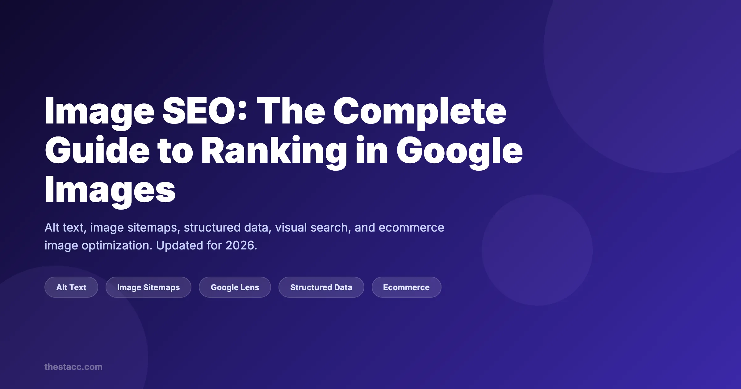 Image SEO: The Complete Guide to Ranking in Google Images (2026)