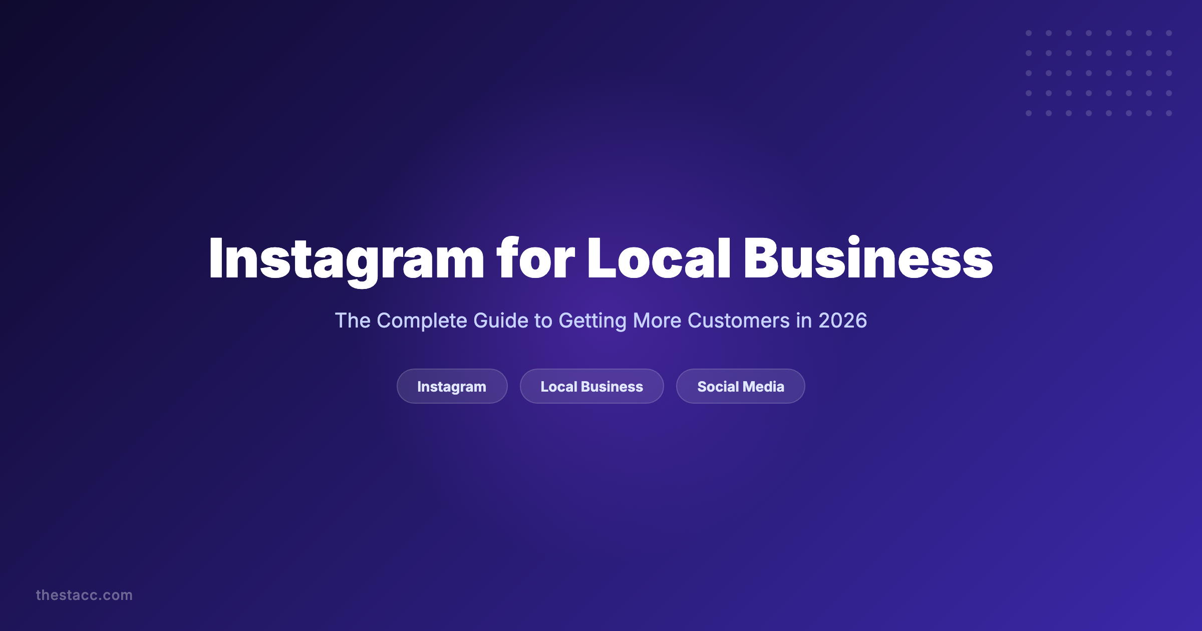 Instagram for Local Business: The Guide (2026)