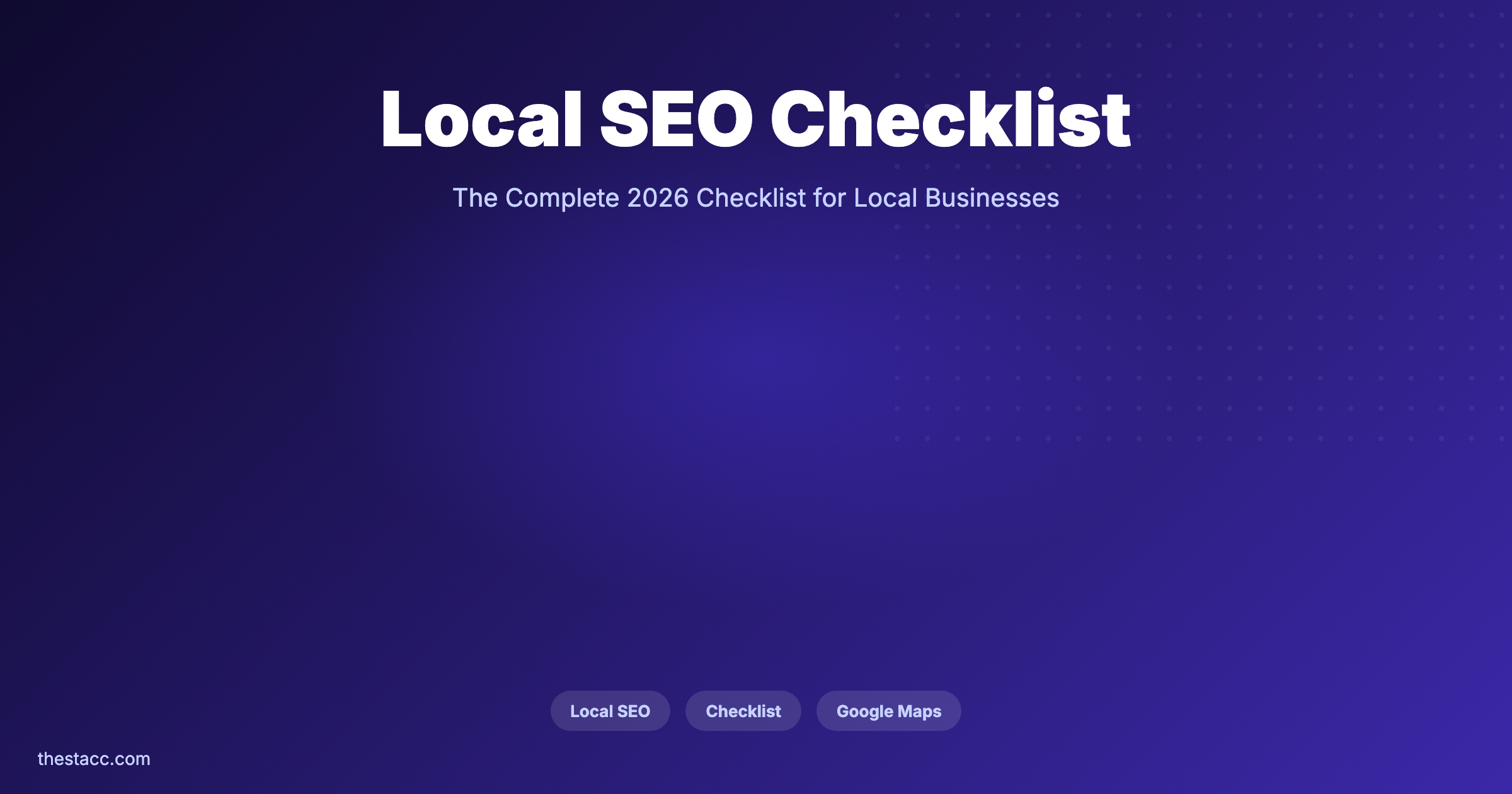 Local SEO Checklist: 40 Steps to Rank (2026)