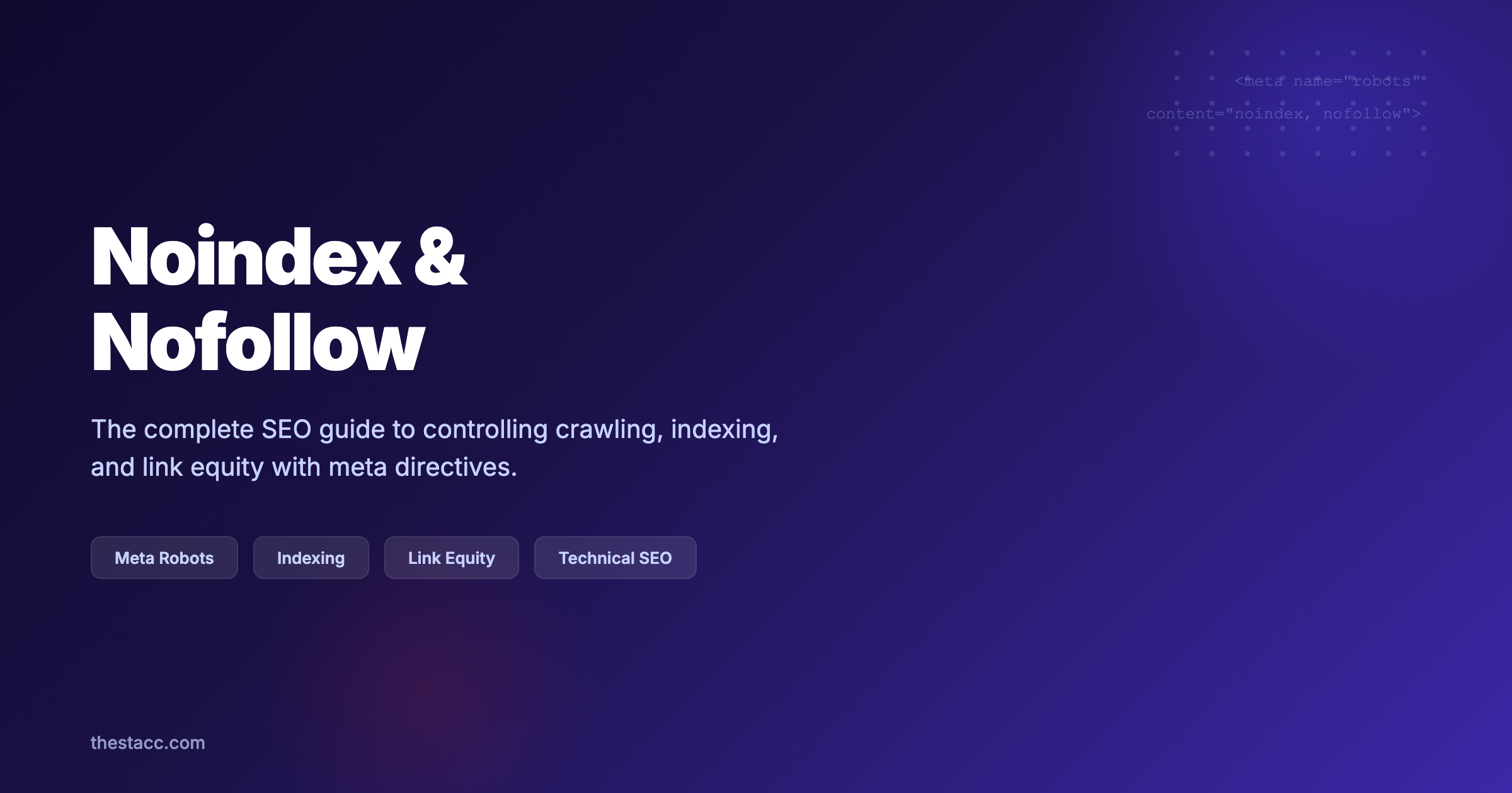 Noindex and Nofollow: The Complete SEO Guide