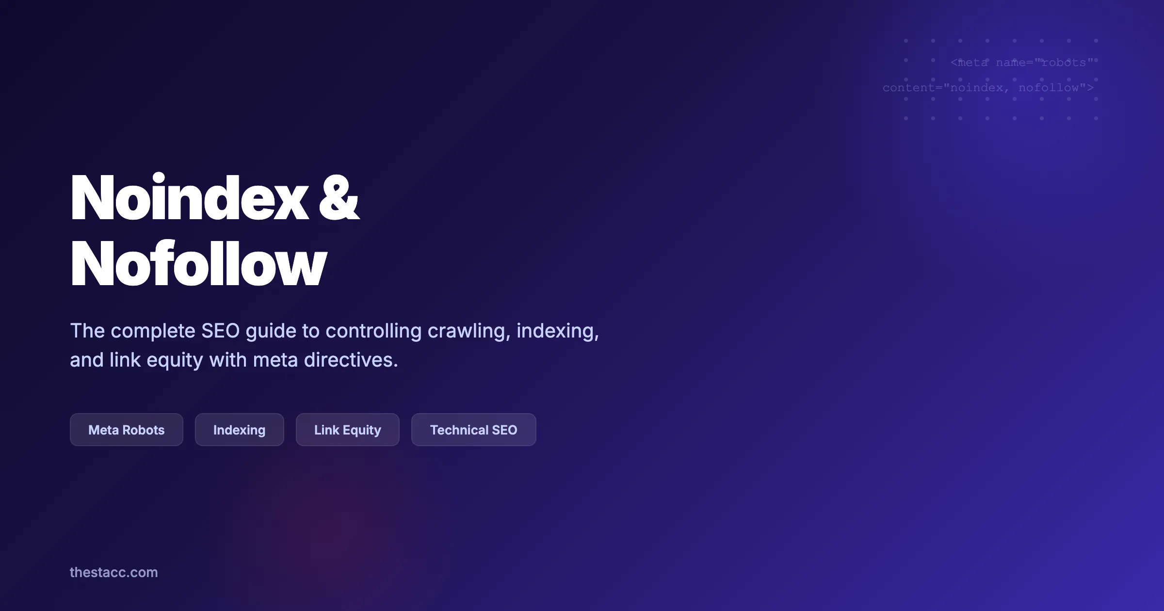Noindex and Nofollow: The Complete SEO Guide