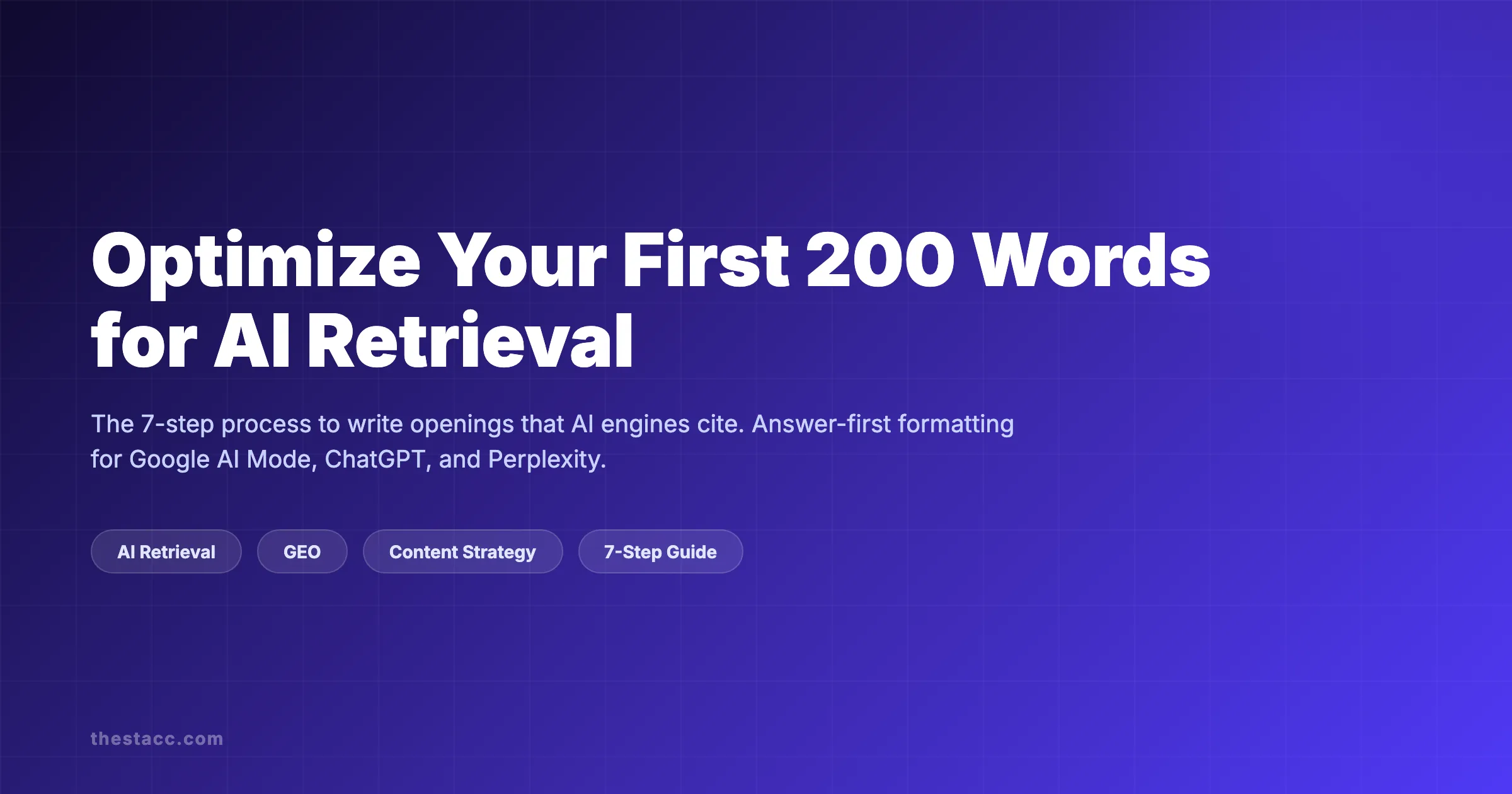 Optimize Your First 200 Words for AI Retrieval