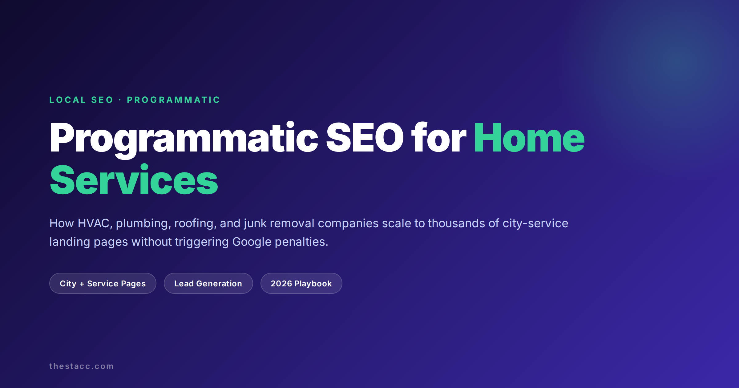 Programmatic SEO for Home Services: The 2026 Playbook