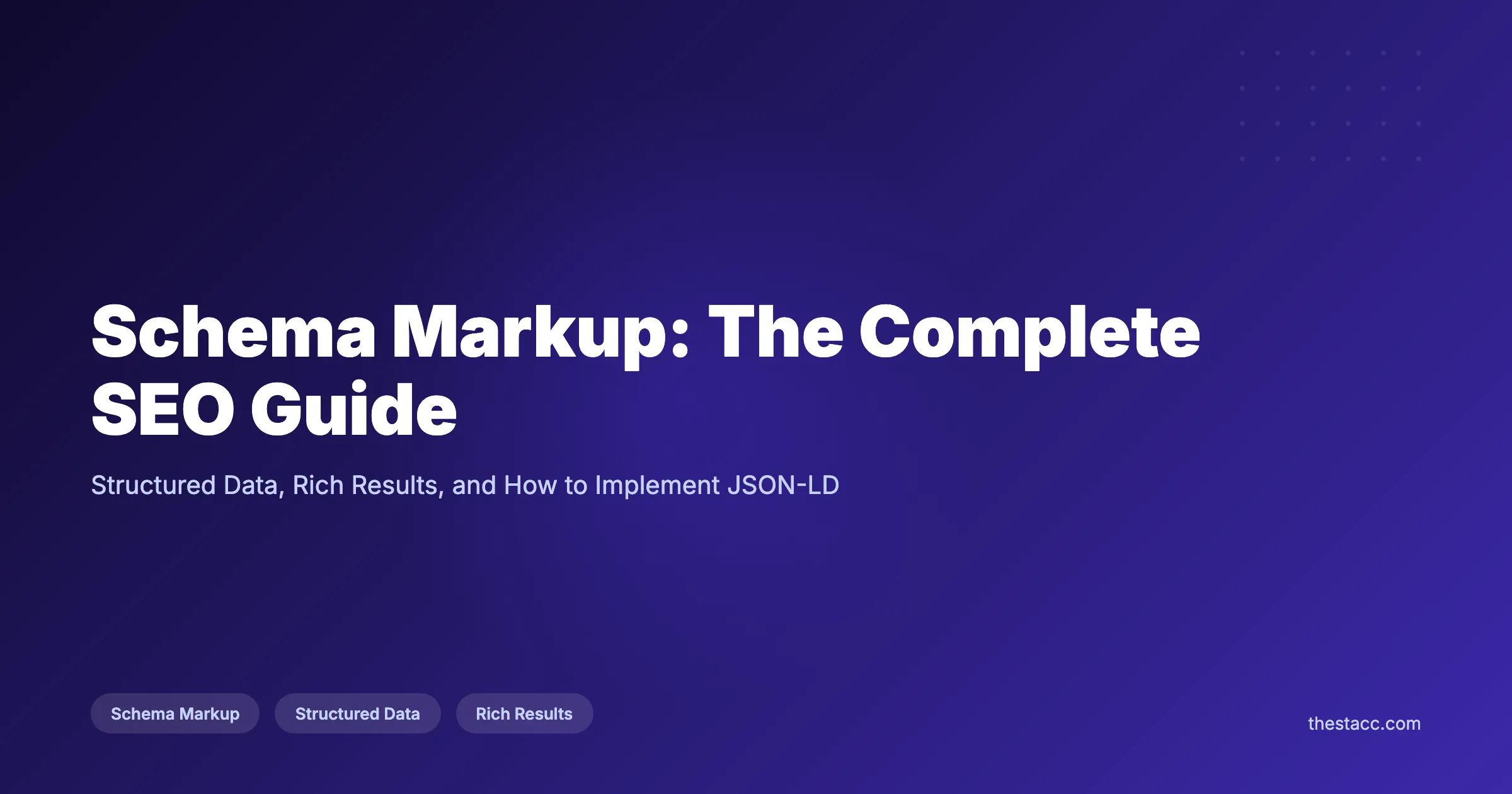 Schema Markup: The Complete SEO Guide for 2026