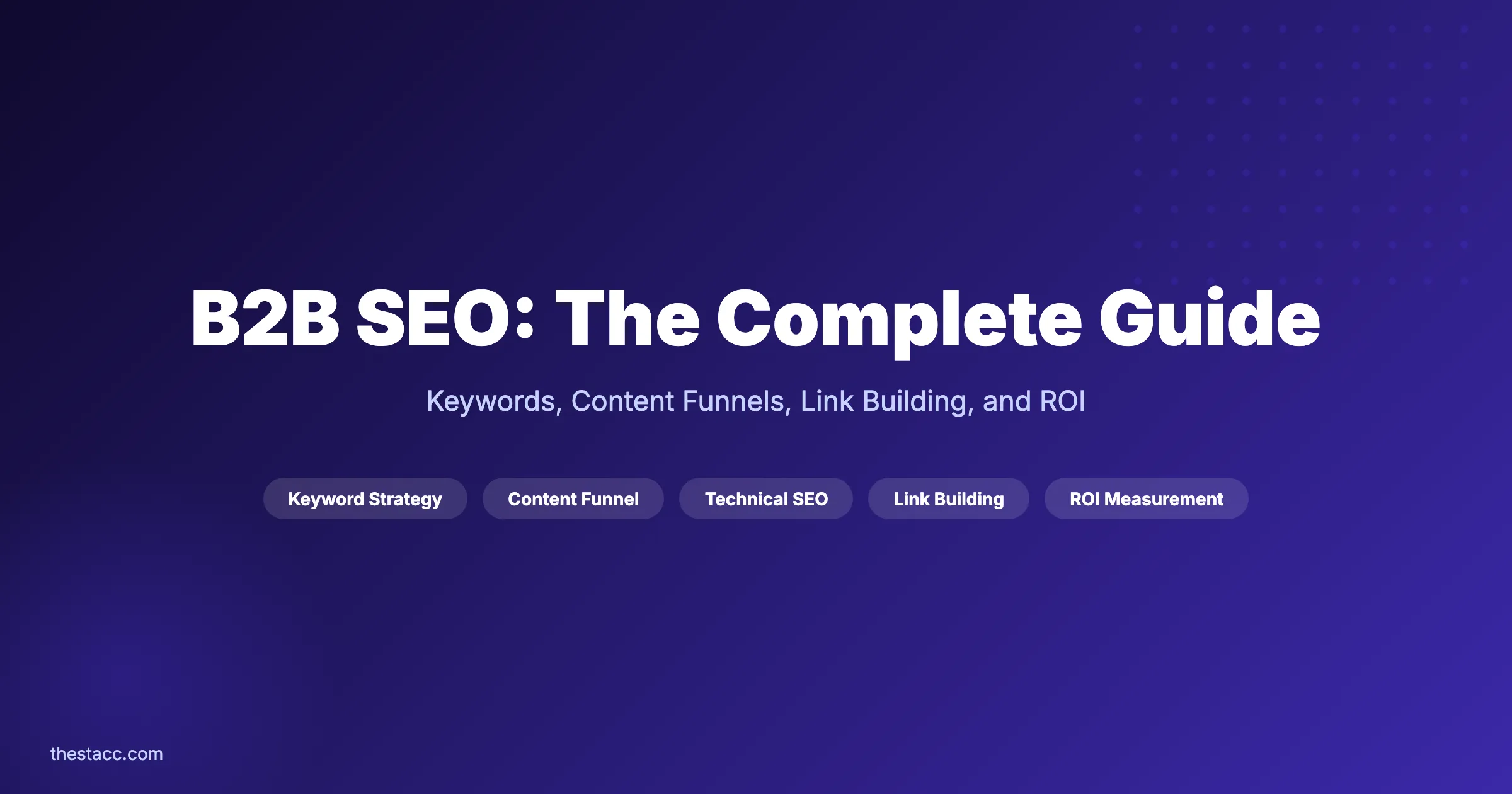 B2B SEO: The Complete Guide for 2026