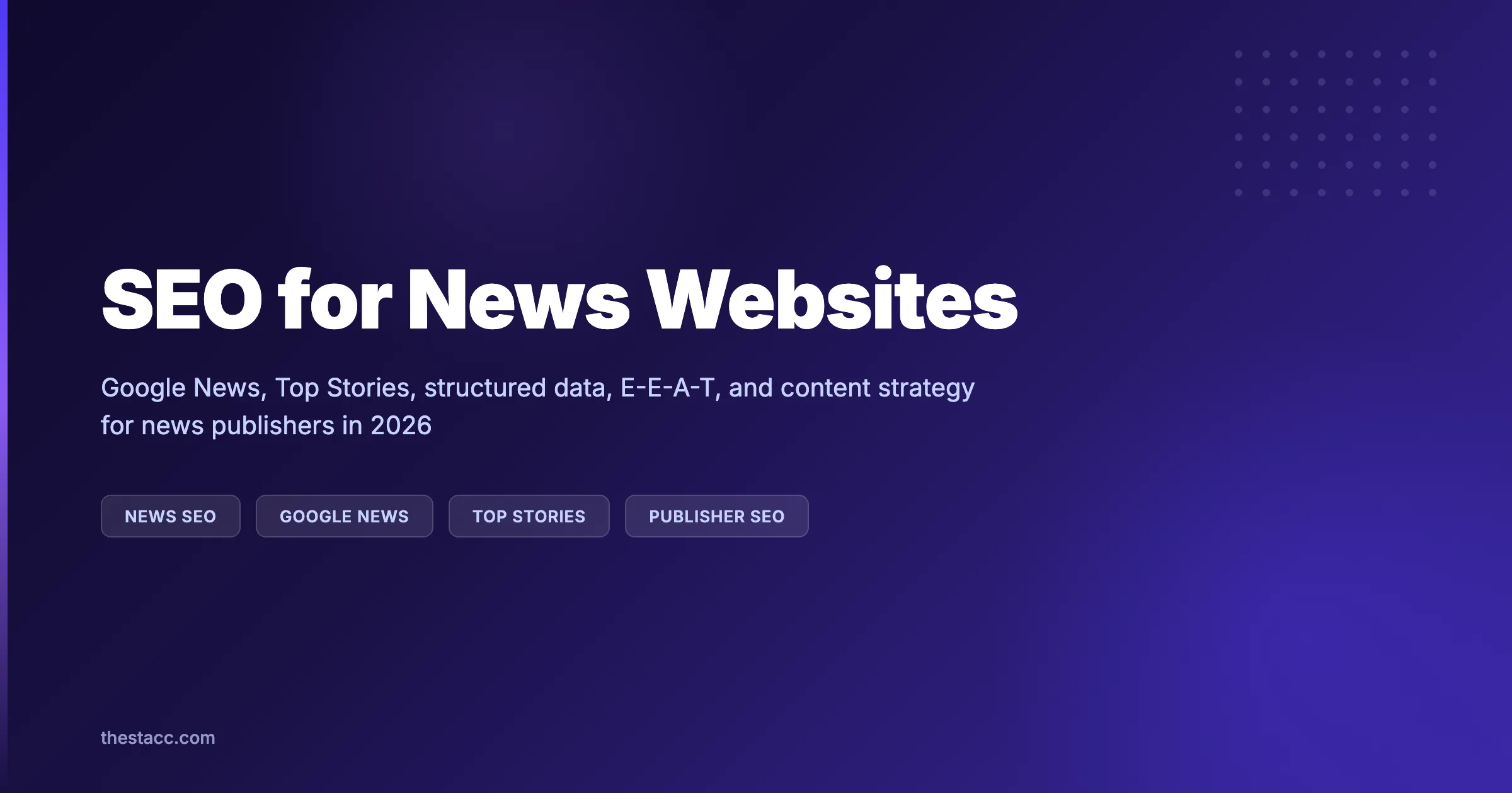 SEO for News Websites: The Complete Guide (2026)