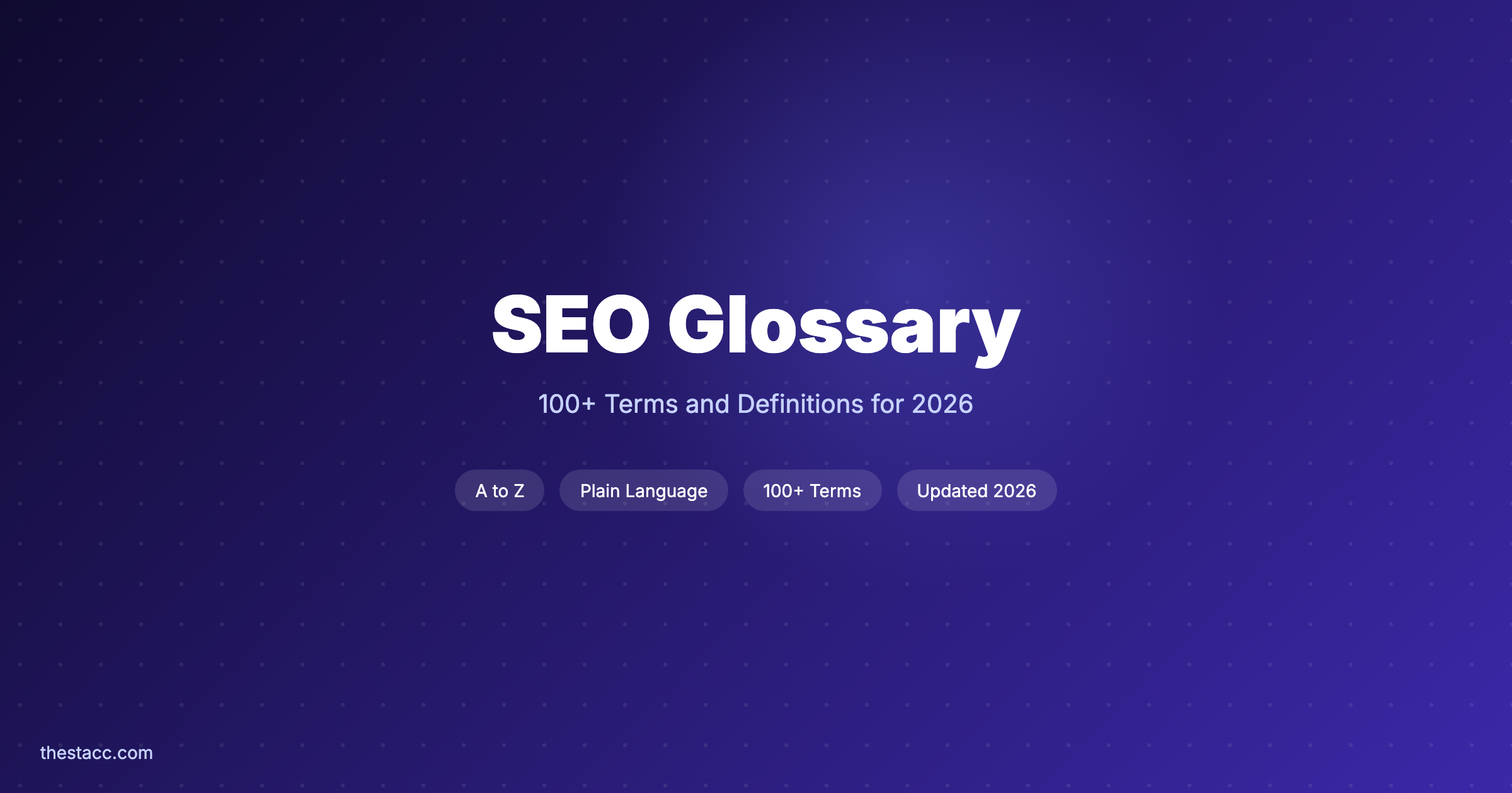 SEO Glossary: 100+ Terms Defined (2026)