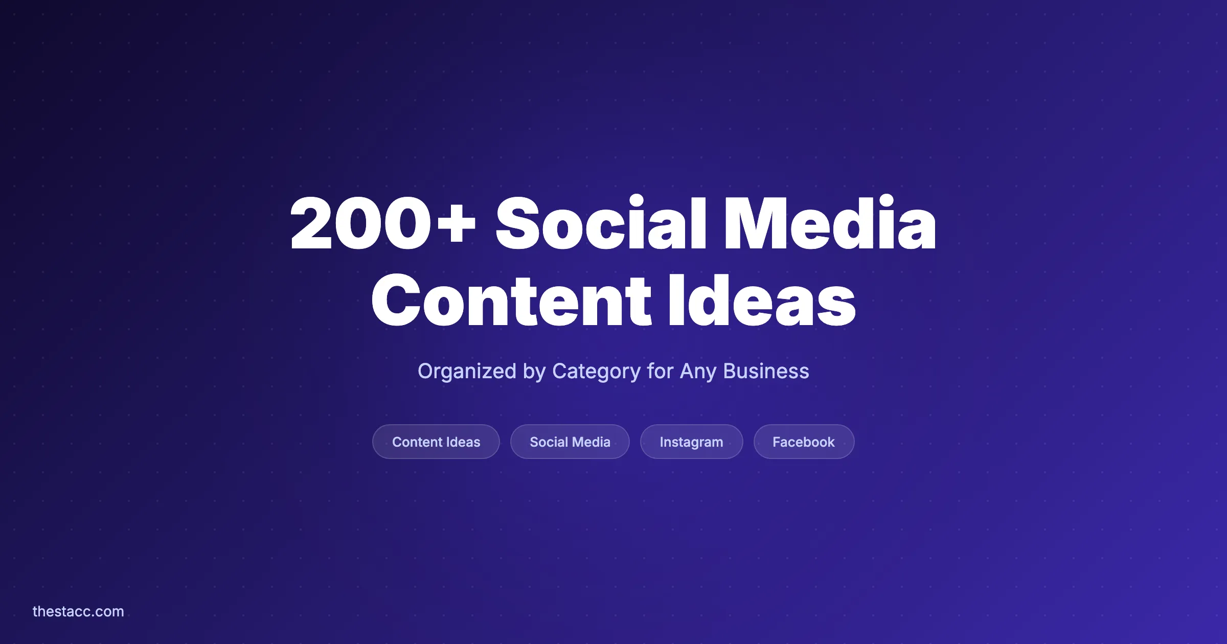 217 Social Media Content Ideas (By Category)