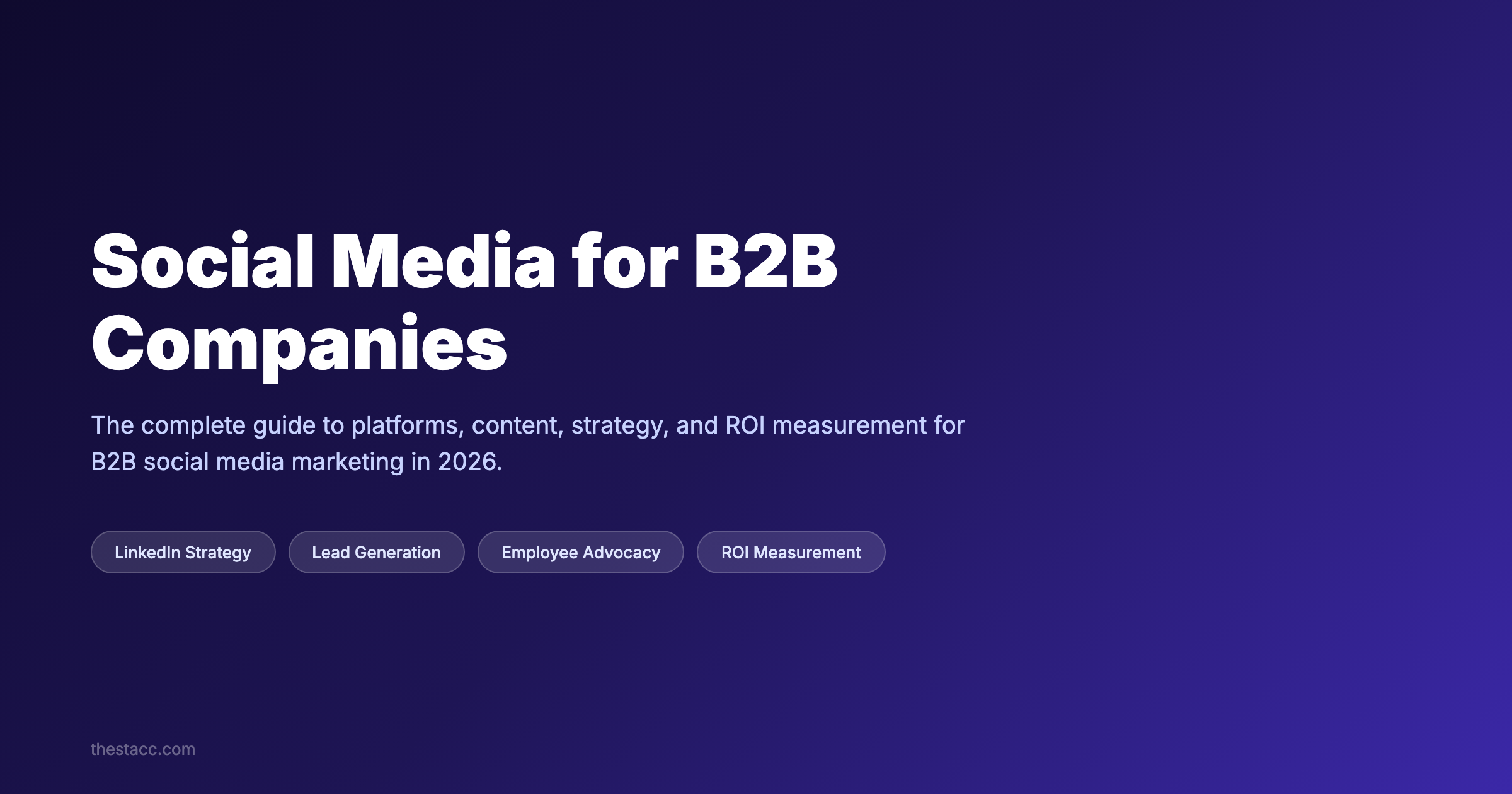 Social Media for B2B Companies: The Complete Guide