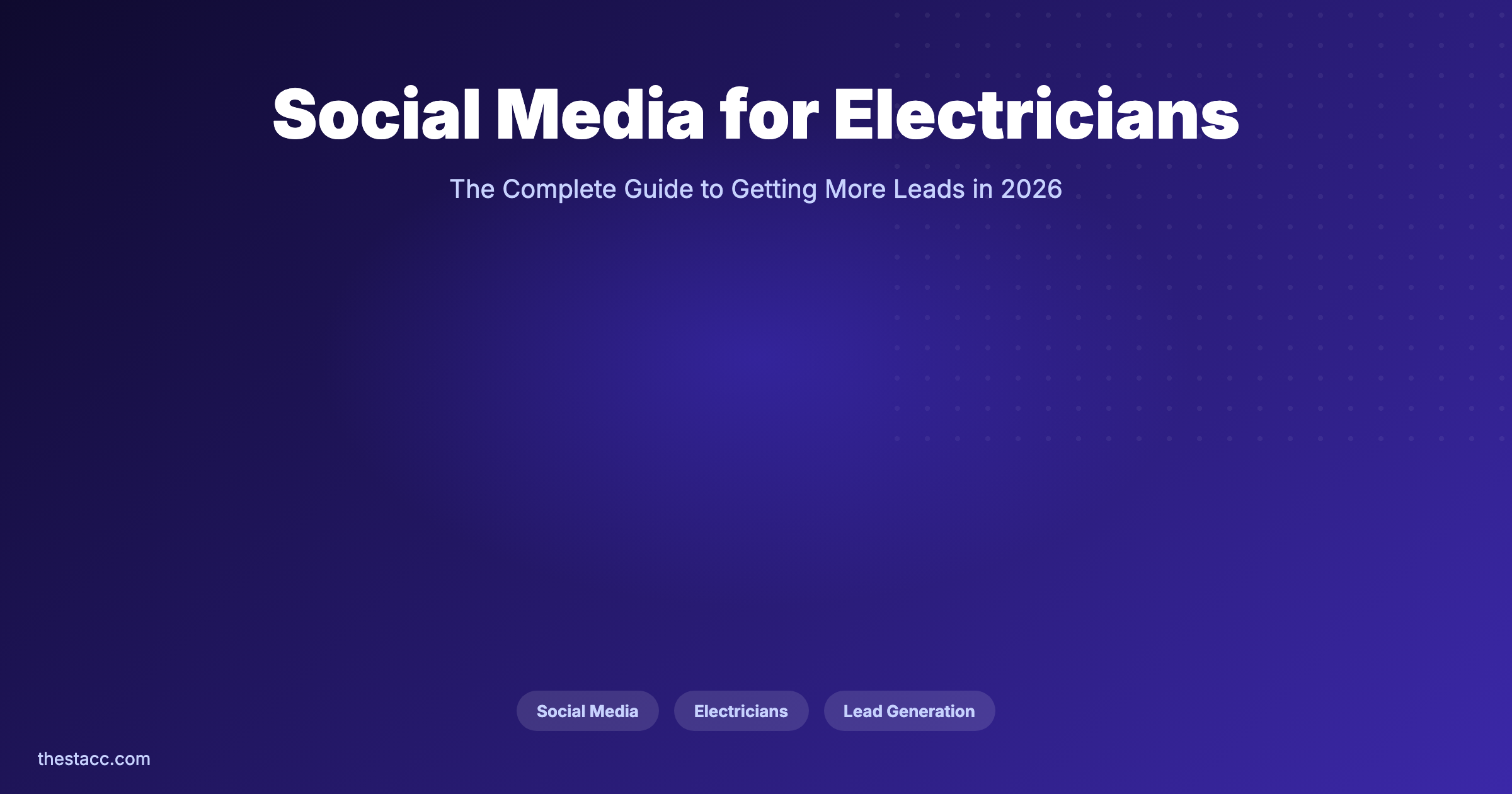 Social Media for Electricians: The Guide (2026)