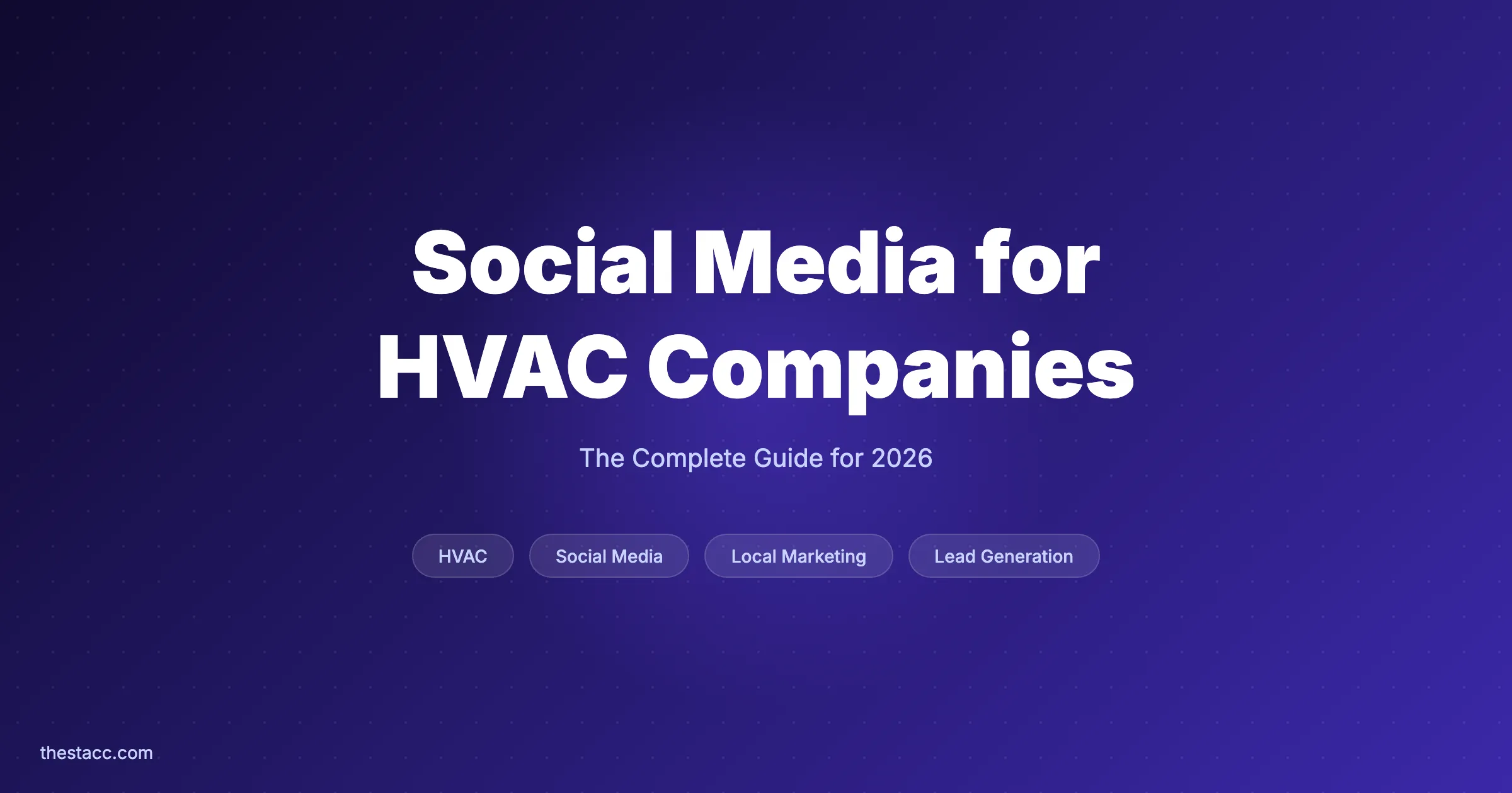 Social Media for HVAC Companies: Complete Guide