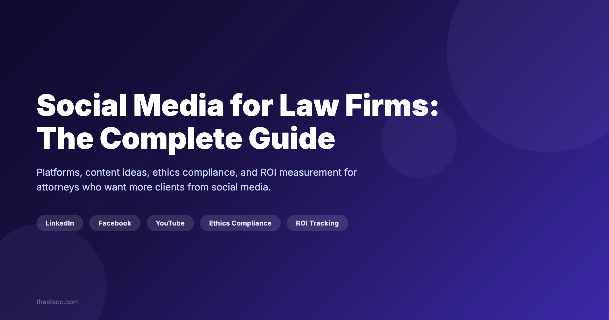 Social Media for Law Firms: The Complete Guide