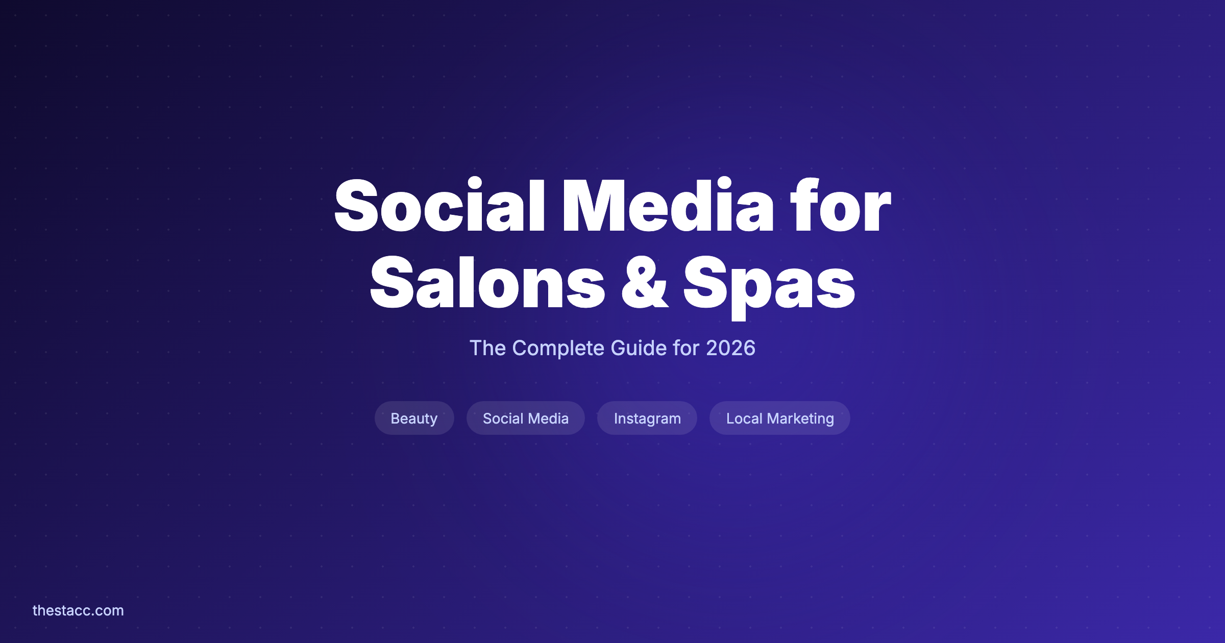 Social Media for Salons and Spas: Complete Guide