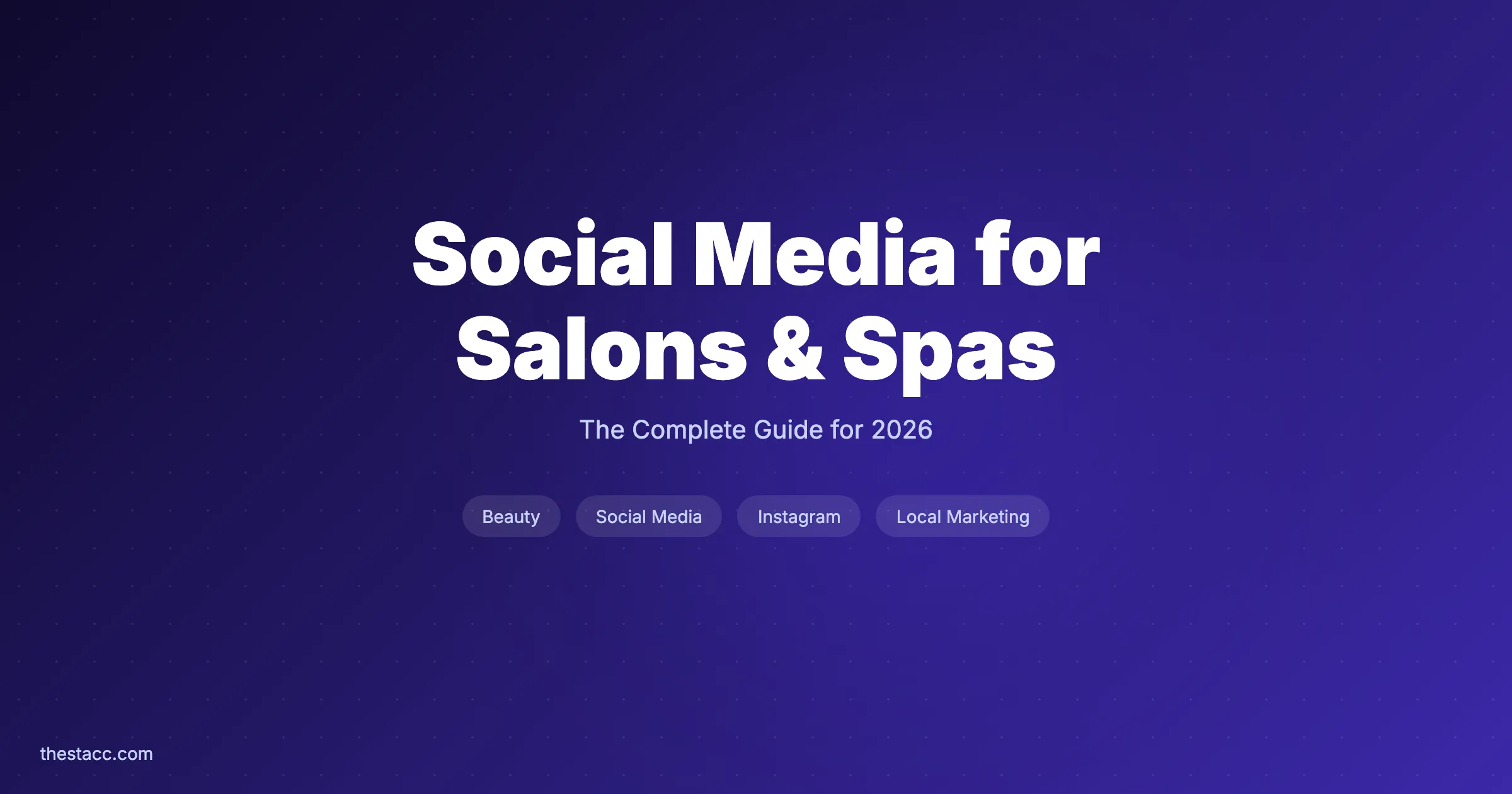 Social Media for Salons and Spas: Complete Guide