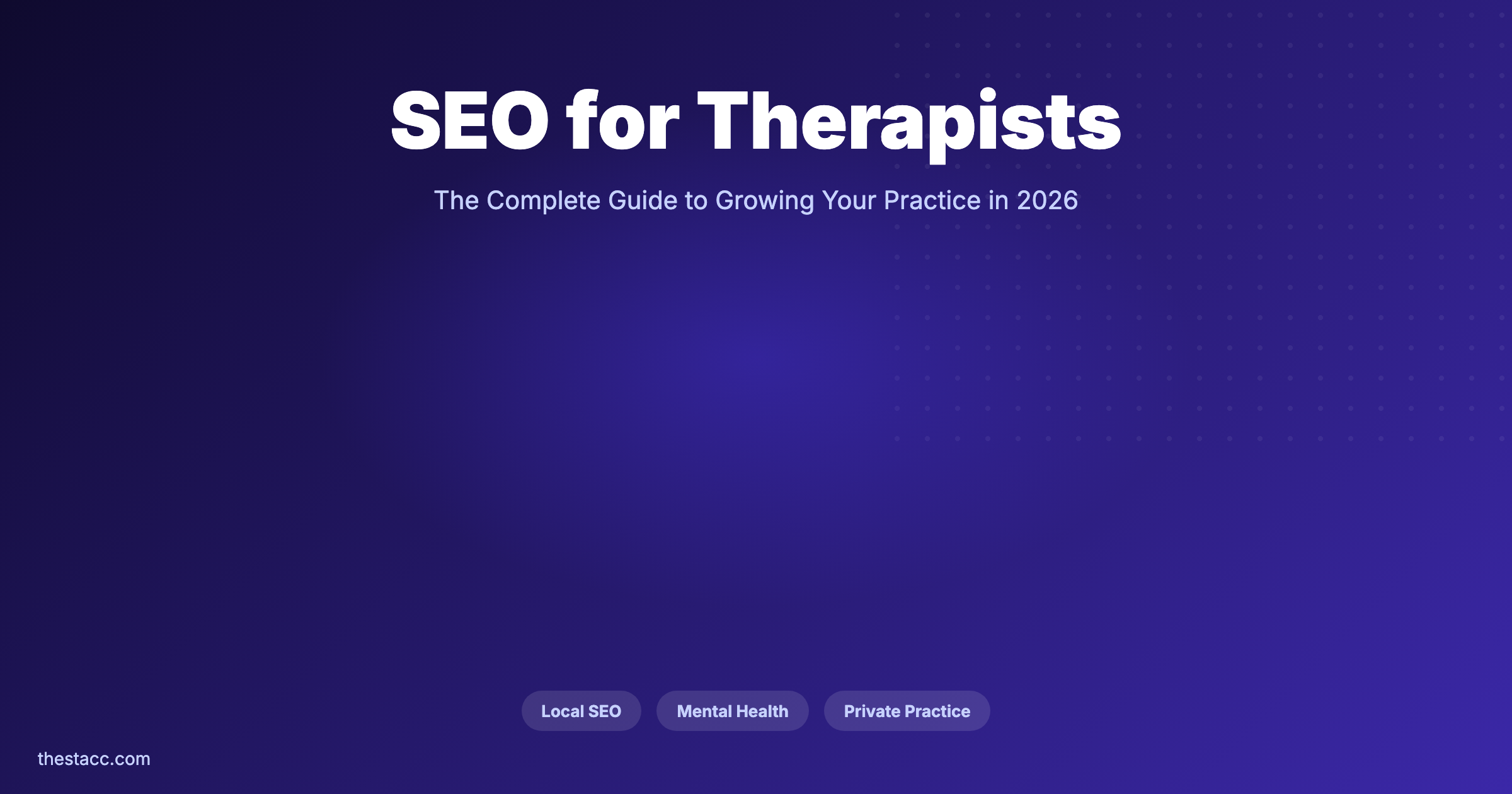 SEO for Therapists: The Complete Guide (2026)
