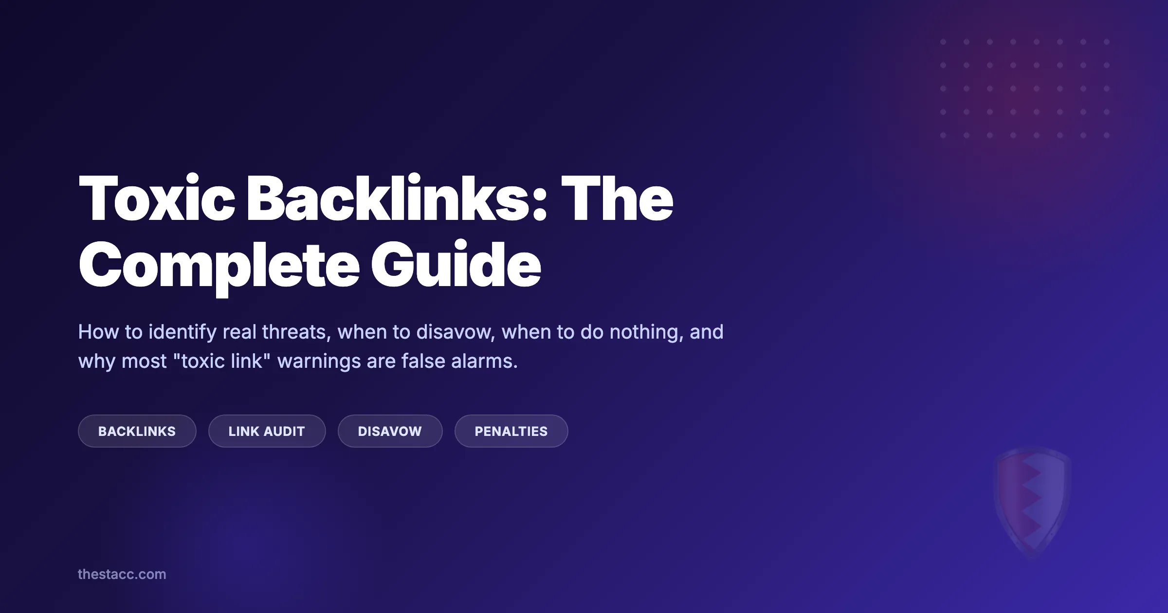 Toxic Backlinks: The Complete Guide (2026)