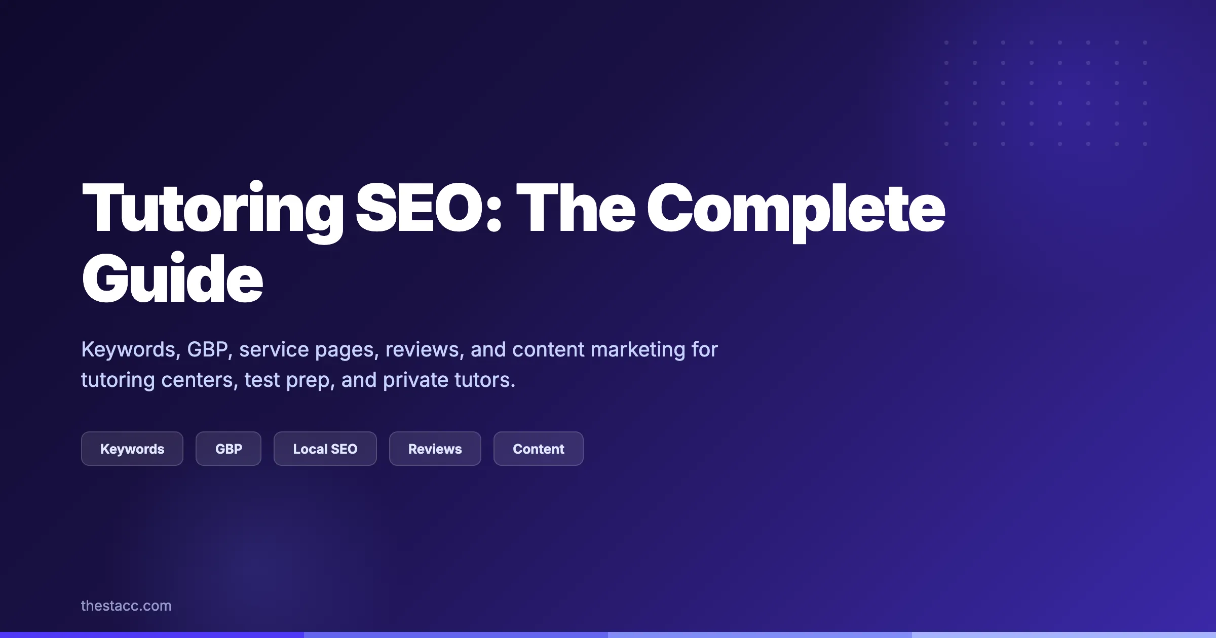 Tutoring SEO: The Complete Guide for 2026