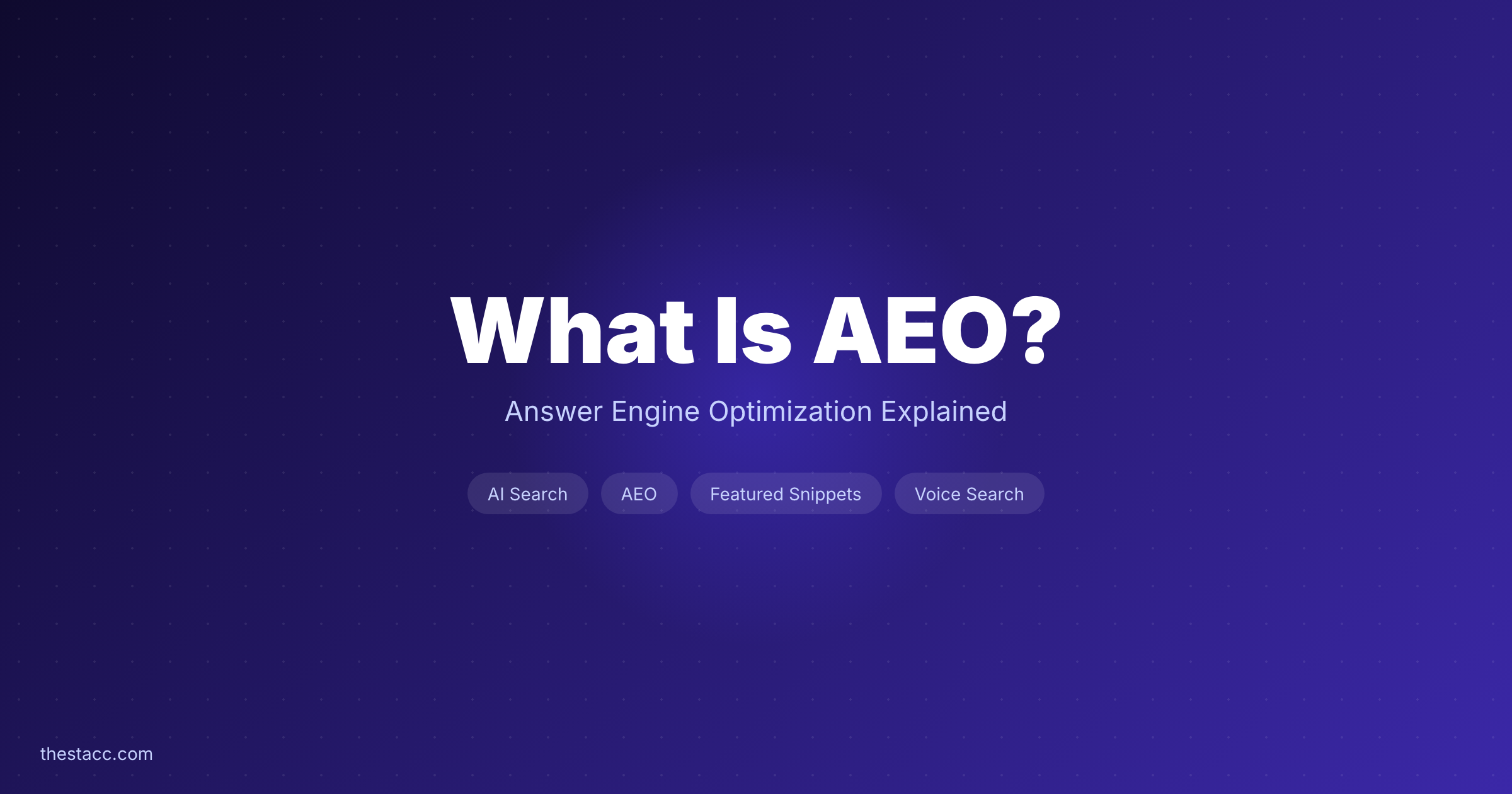What Is AEO? Answer Engine Optimization Explained