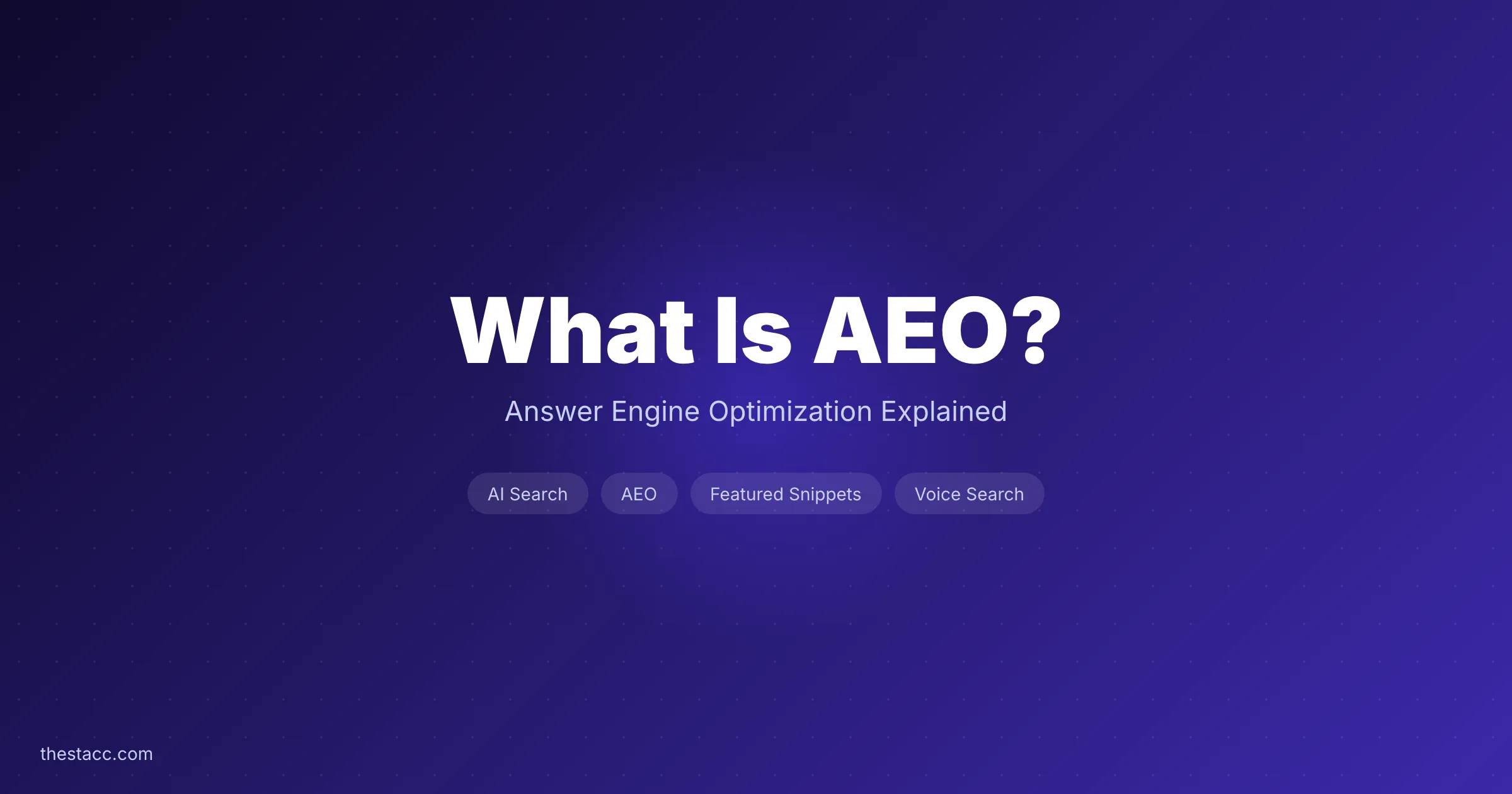What Is AEO? Answer Engine Optimization Explained