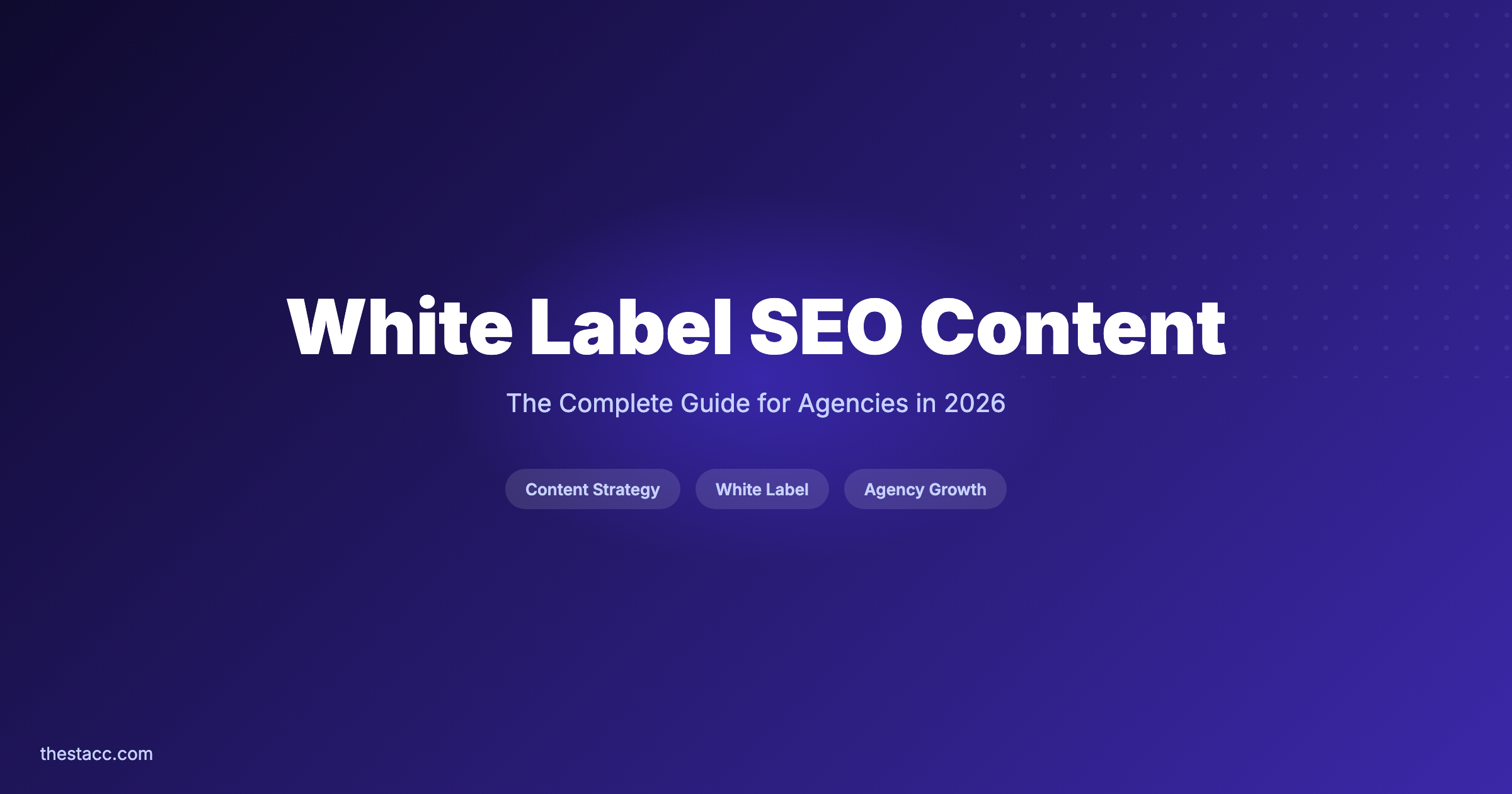 White Label SEO Content: The Complete Guide (2026)