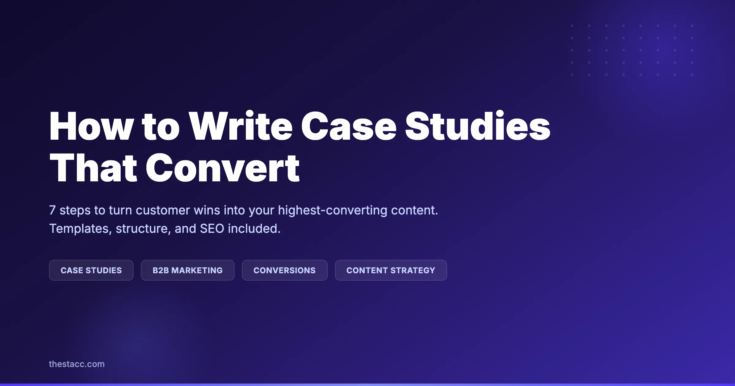 How to Write Case Studies That Convert (7 Steps)